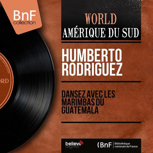 Постер альбома Dansez avec les Marimbas du Guatemala (Mono Version)