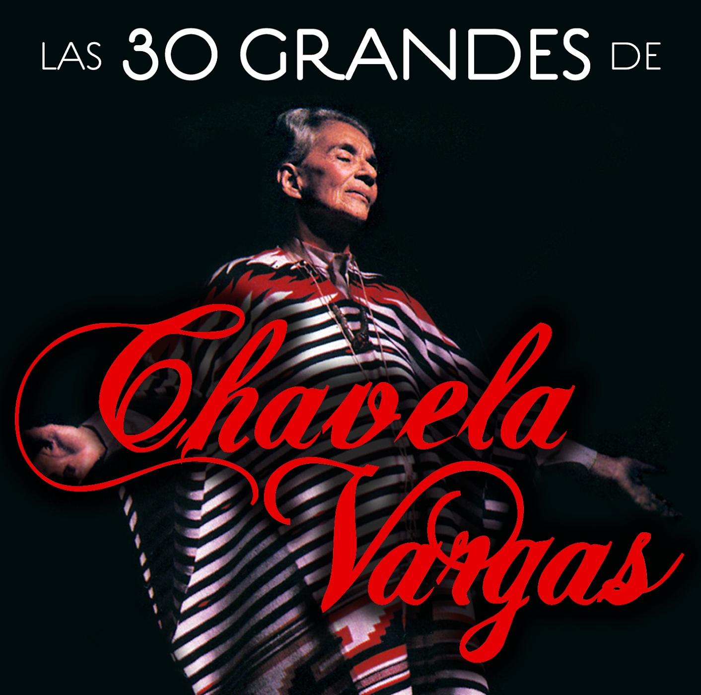 Постер альбома Las 30 grandes de Chavela Vargas