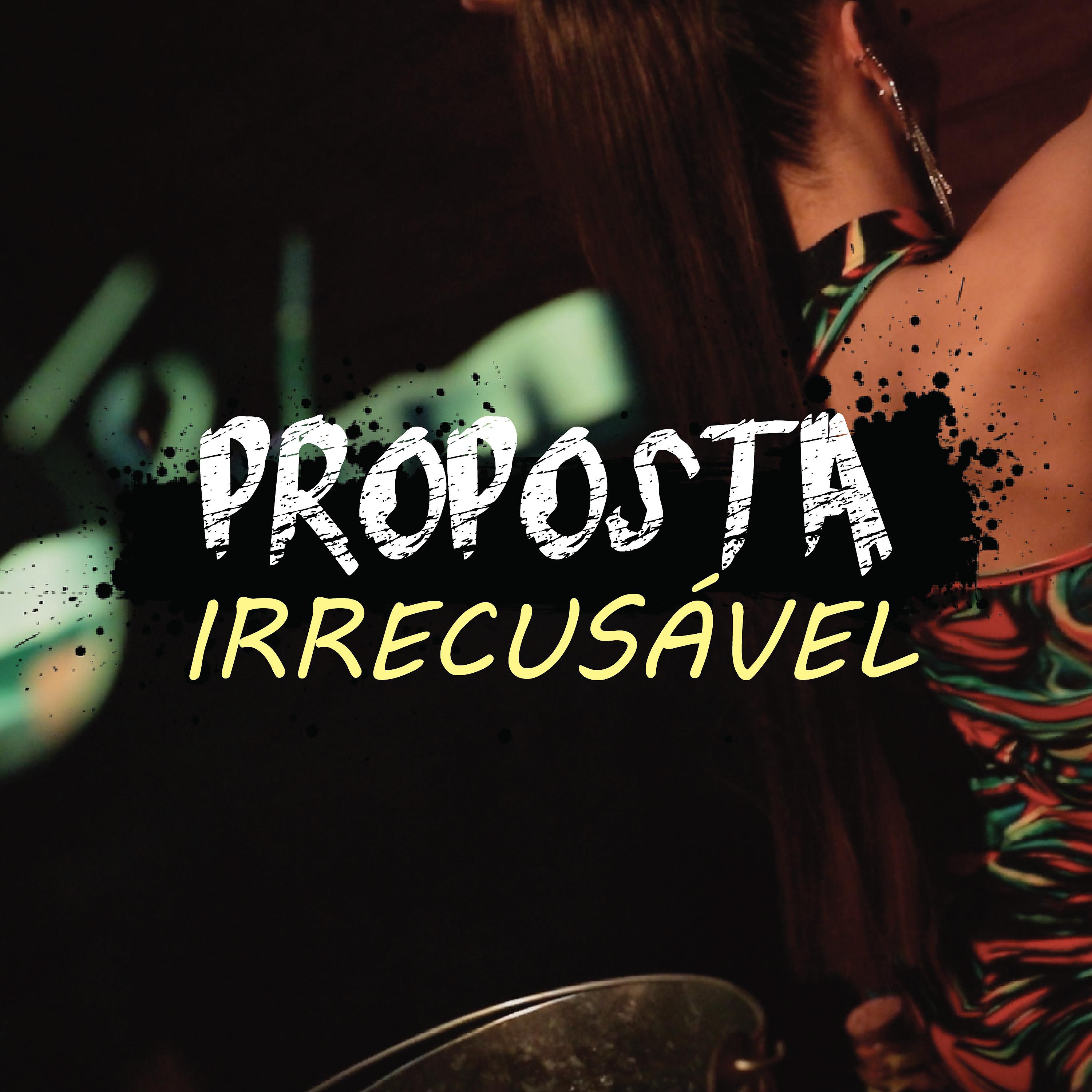 Постер альбома Proposta Irrecusável