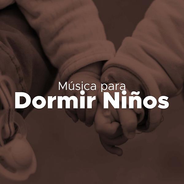 Постер альбома Musica para Dormir Niños: Musica Relajante para Niños