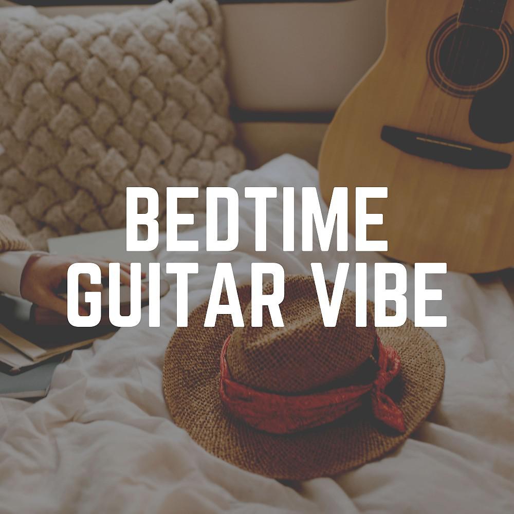 Постер альбома Bedtime Guitar Vibe