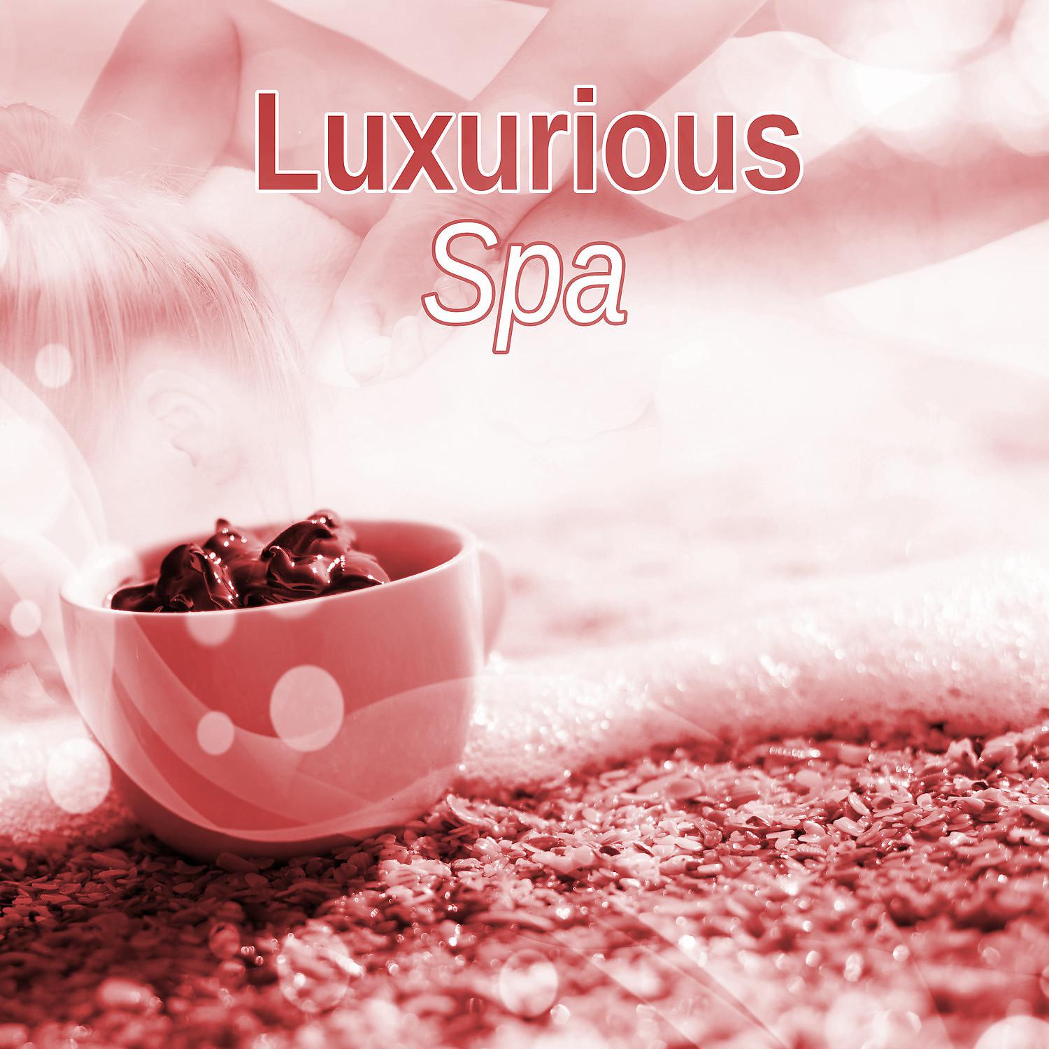 Постер альбома Luxurious Spa – Relaxing Music for Spa, Luxury Spa Relax, Spa Massage Music, Ambient Sounds