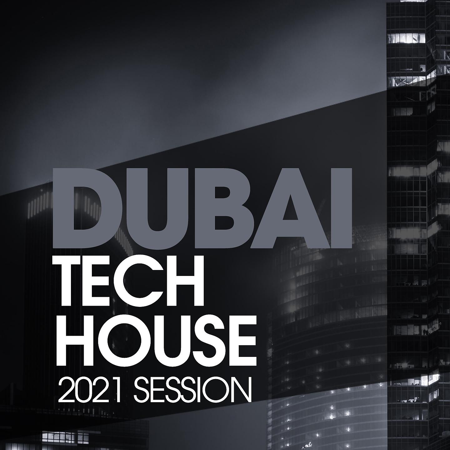 Постер альбома Dubai Tech House 2021 Session