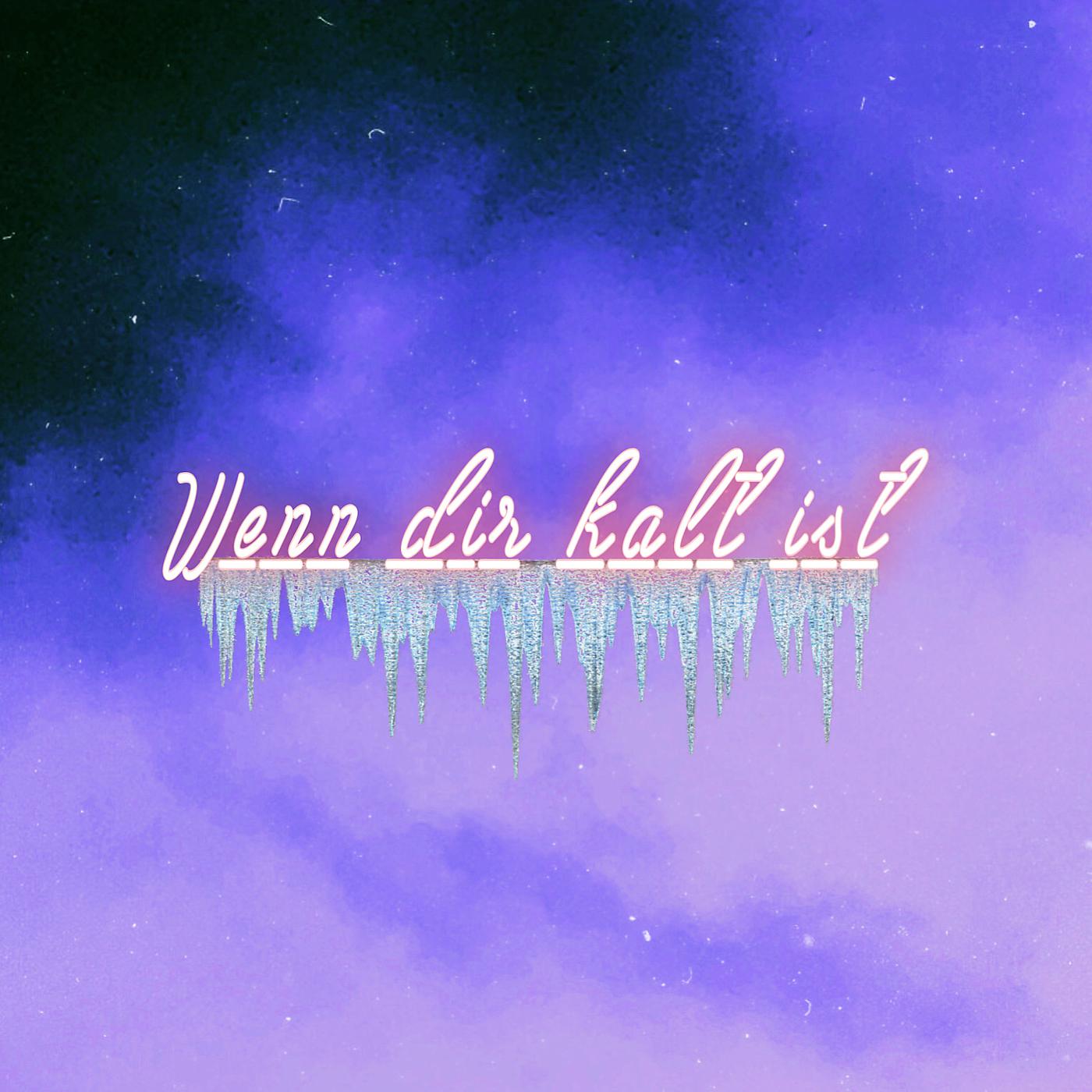 Постер альбома Wenn Dir Kalt Ist