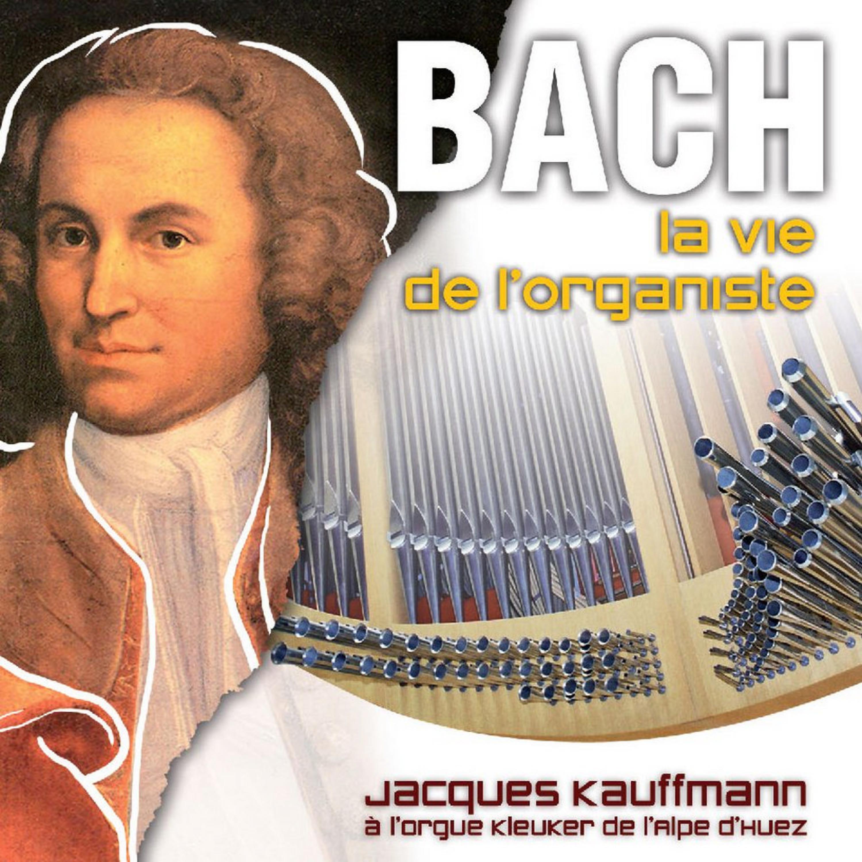Постер альбома Bach: La vie de l'organiste