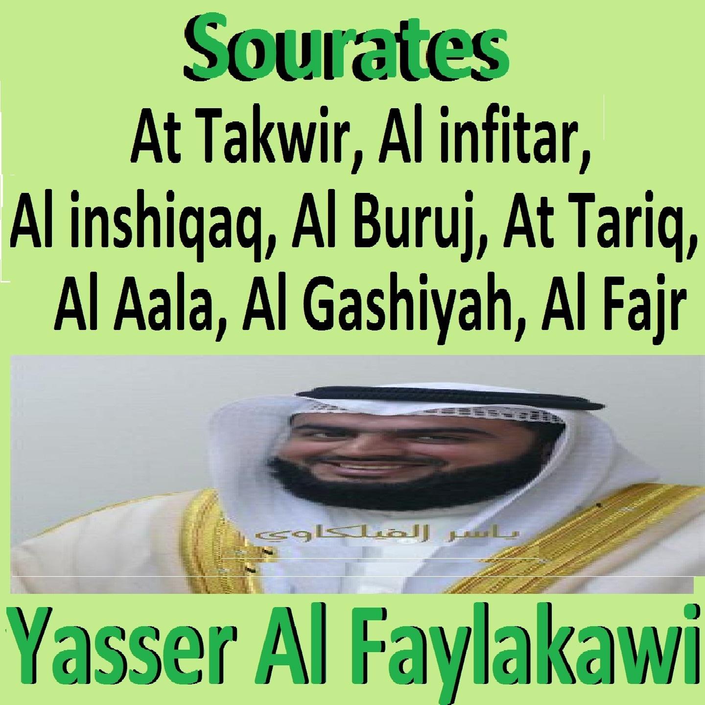 Постер альбома Sourates At Takwir, Al Infirar, Al Inshiqaq, Al Buruj, At Tariq, Al Aala, Al Gashiyah, Al Fajr
