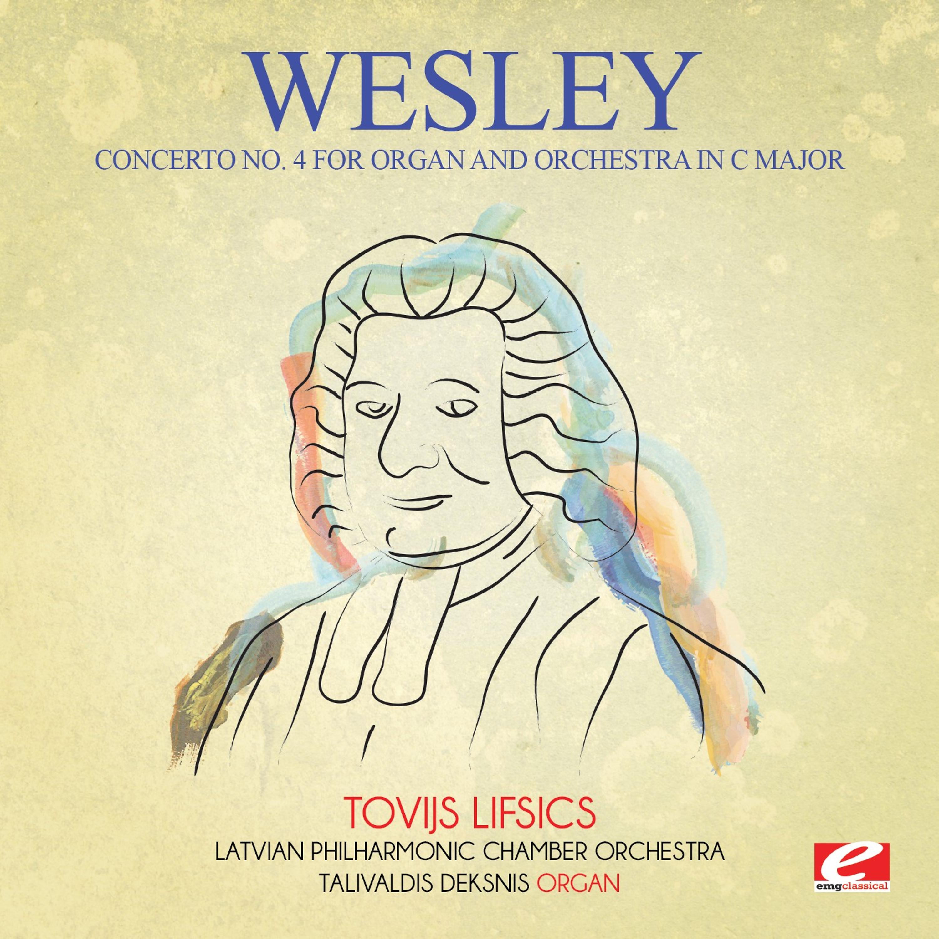 Постер альбома Wesley: Concerto No. 4 for Organ and Orchestra in C Major (Digitally Remastered)