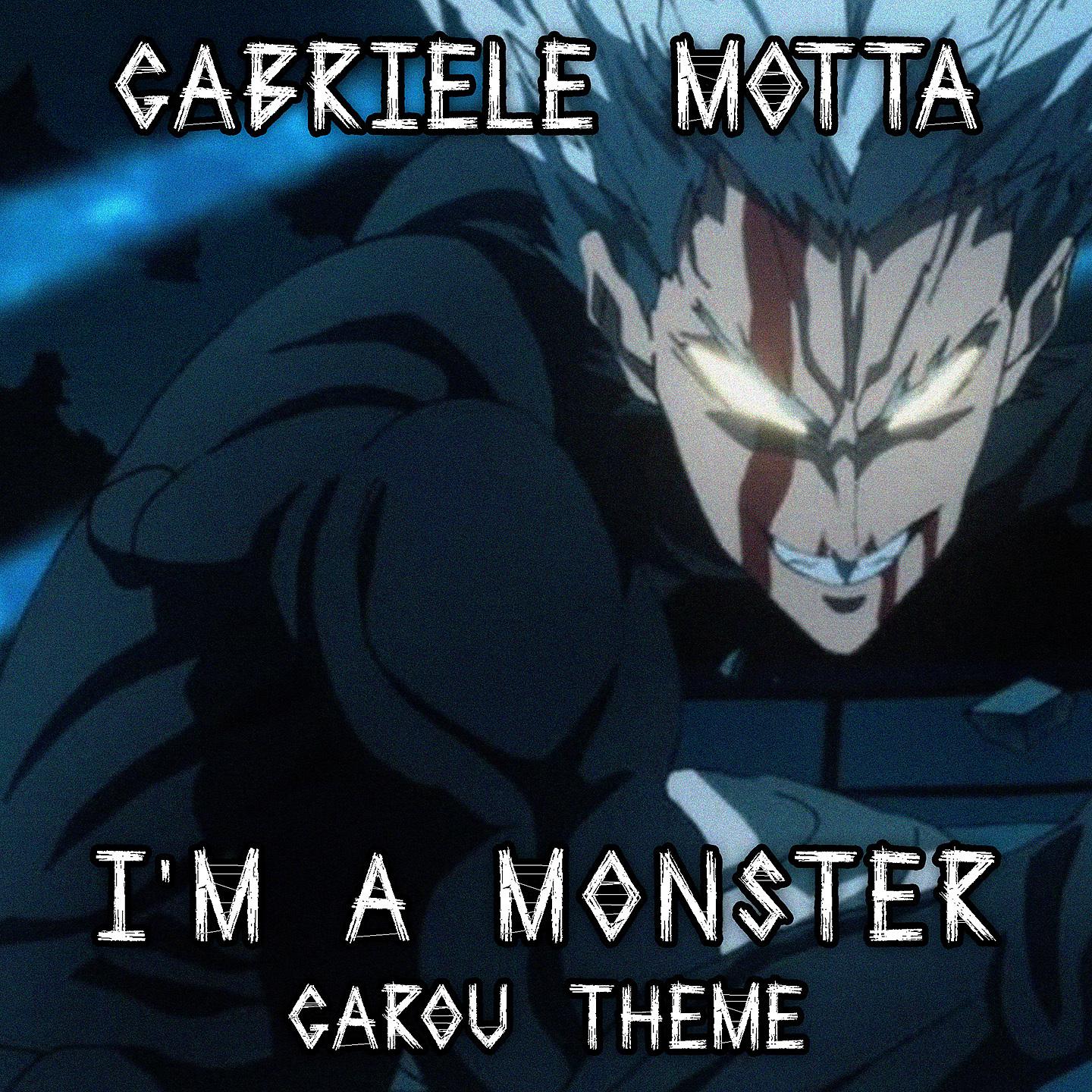 Постер альбома I'm a Monster (Garou Theme)