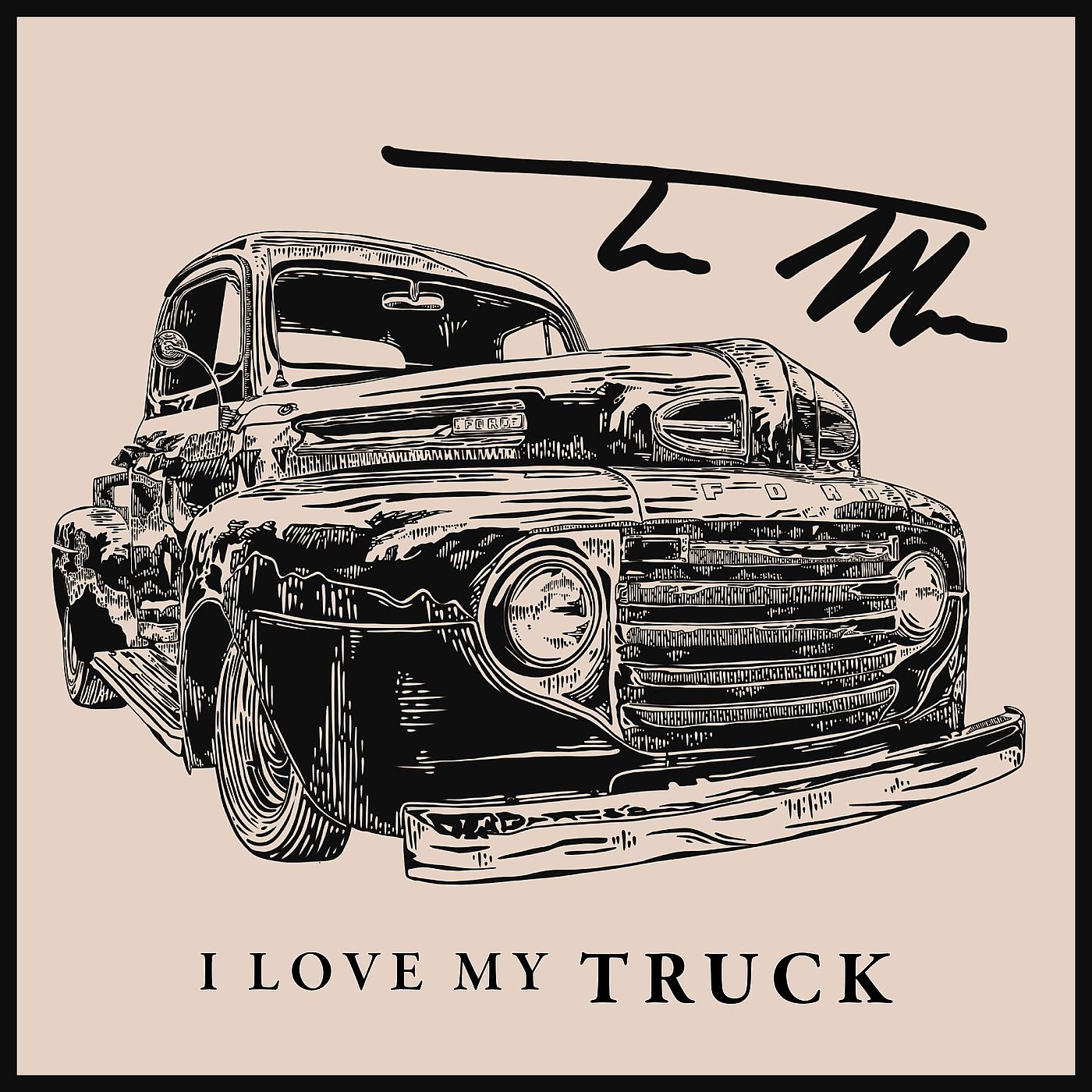 Постер альбома I Love My Truck
