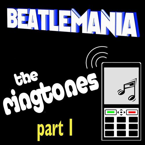 Постер альбома The Ringtones Beatlemania, Vol.1