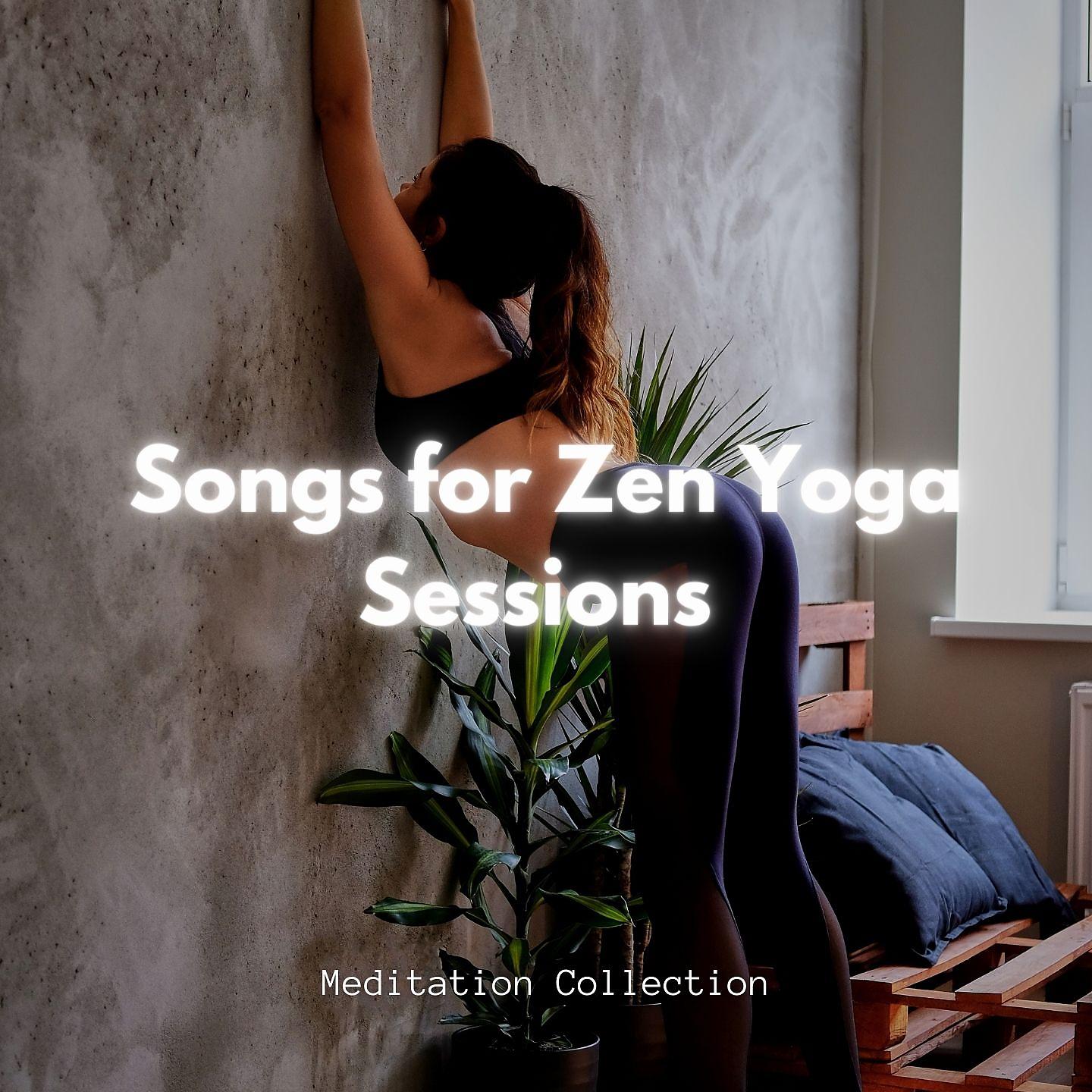 Постер альбома Songs for Zen Yoga Sessions