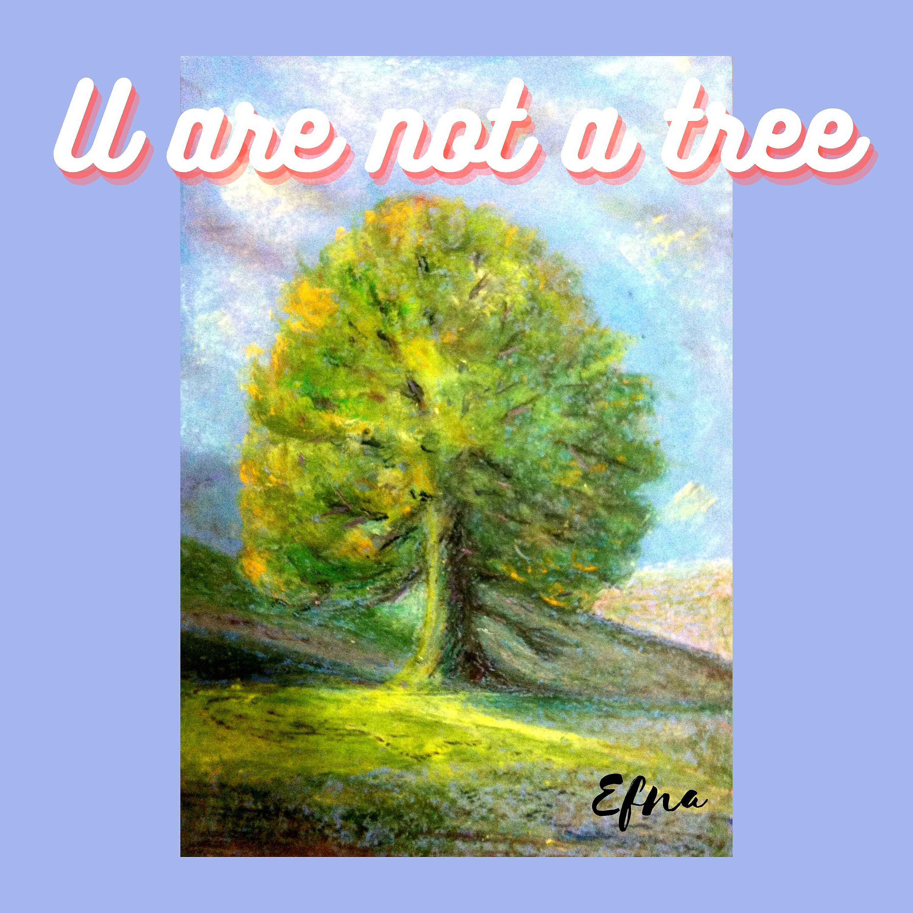 Постер альбома U Are Not a Tree