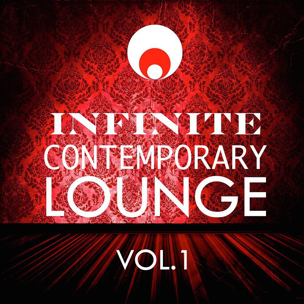 Постер альбома Infinite Contemporary Lounge, Vol. 1