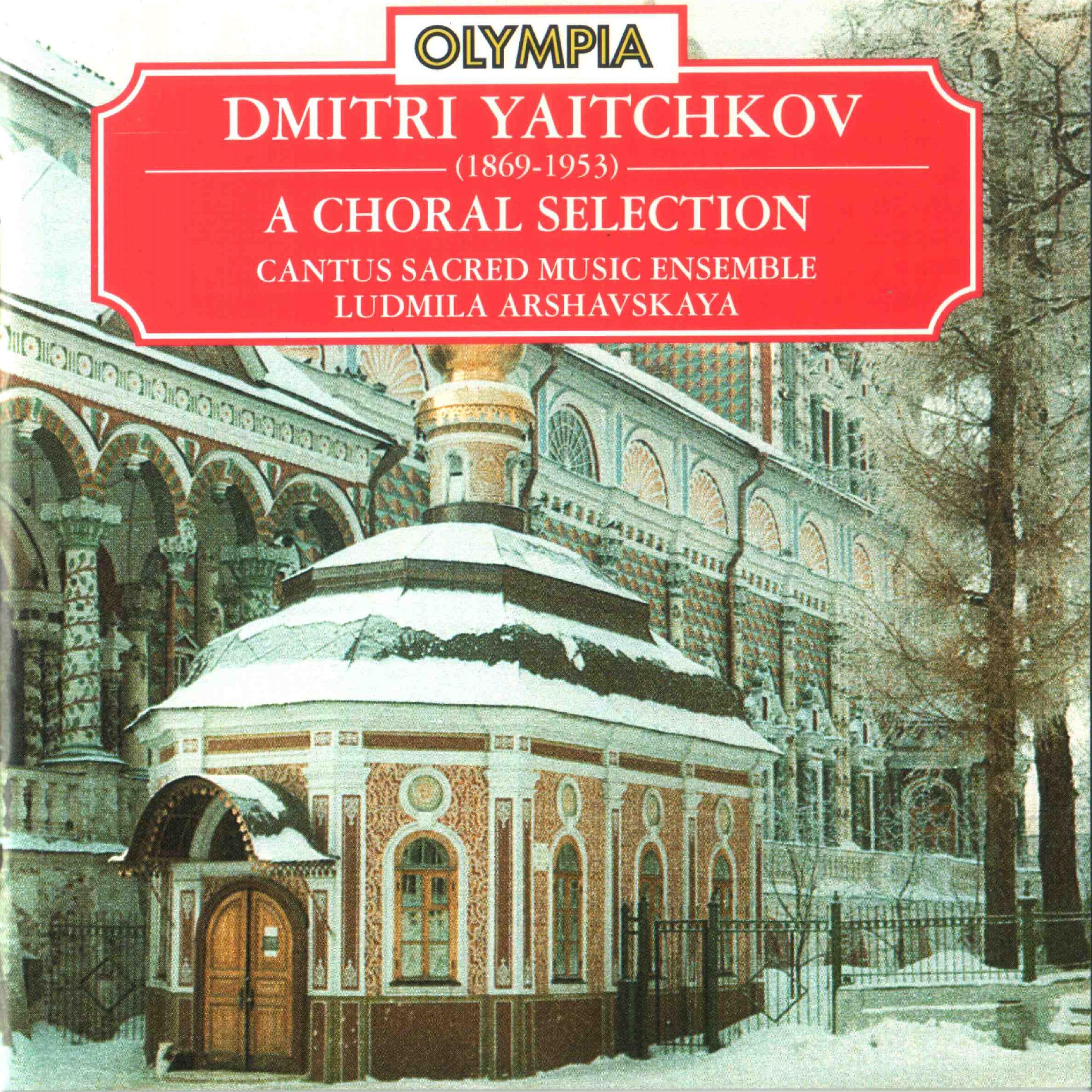 Постер альбома Dmitri Yaitchkov: A Choral Selection