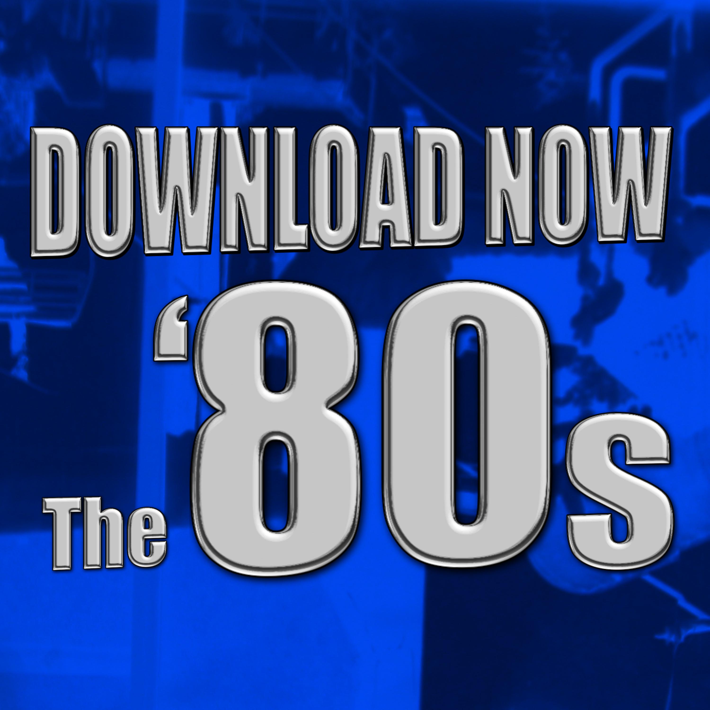 Постер альбома Download Now - the '80s (Re-Recorded / Remastered Versions)