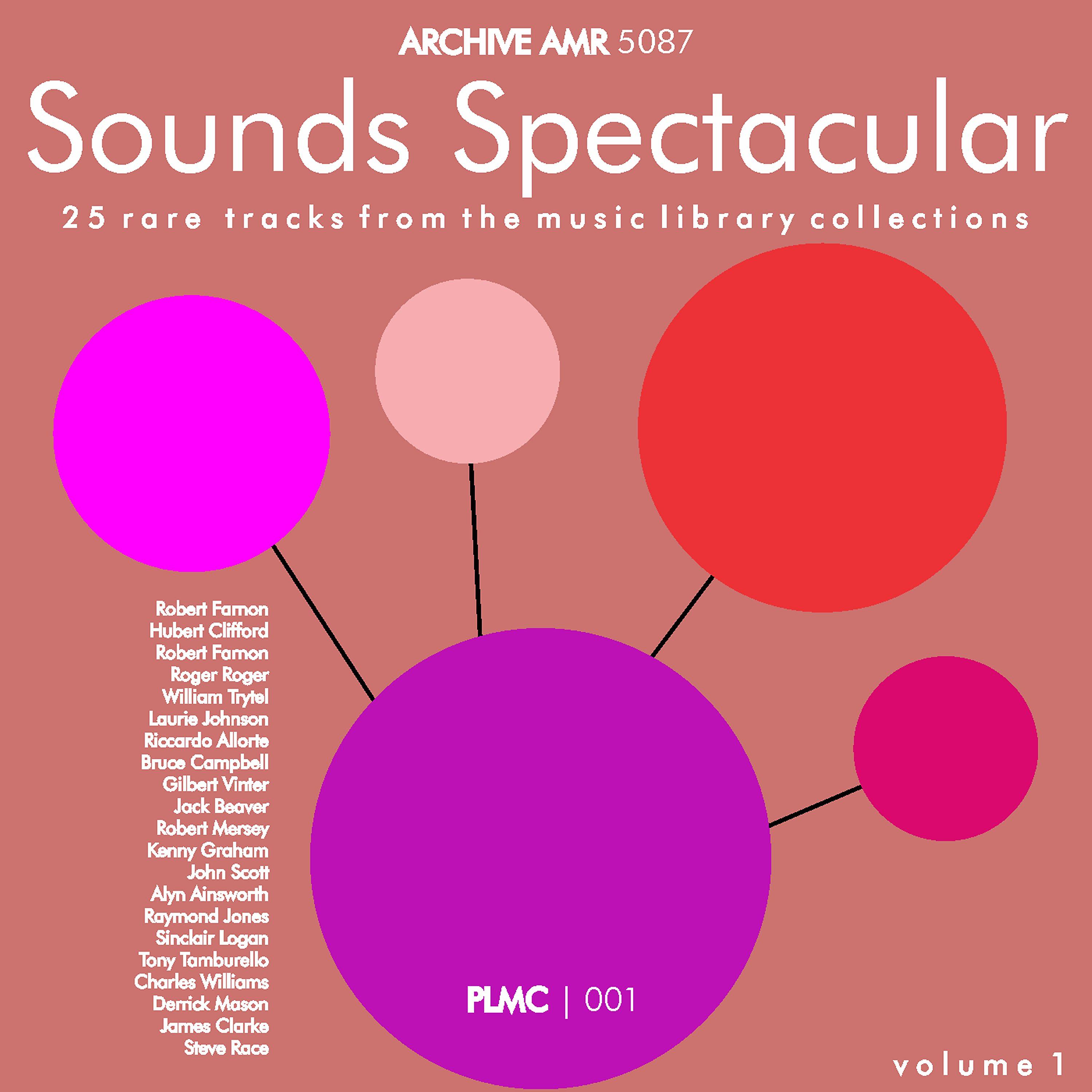 Постер альбома Sounds Spectacular: Plmc 25 Amazing Music Library Tracks Volume 1