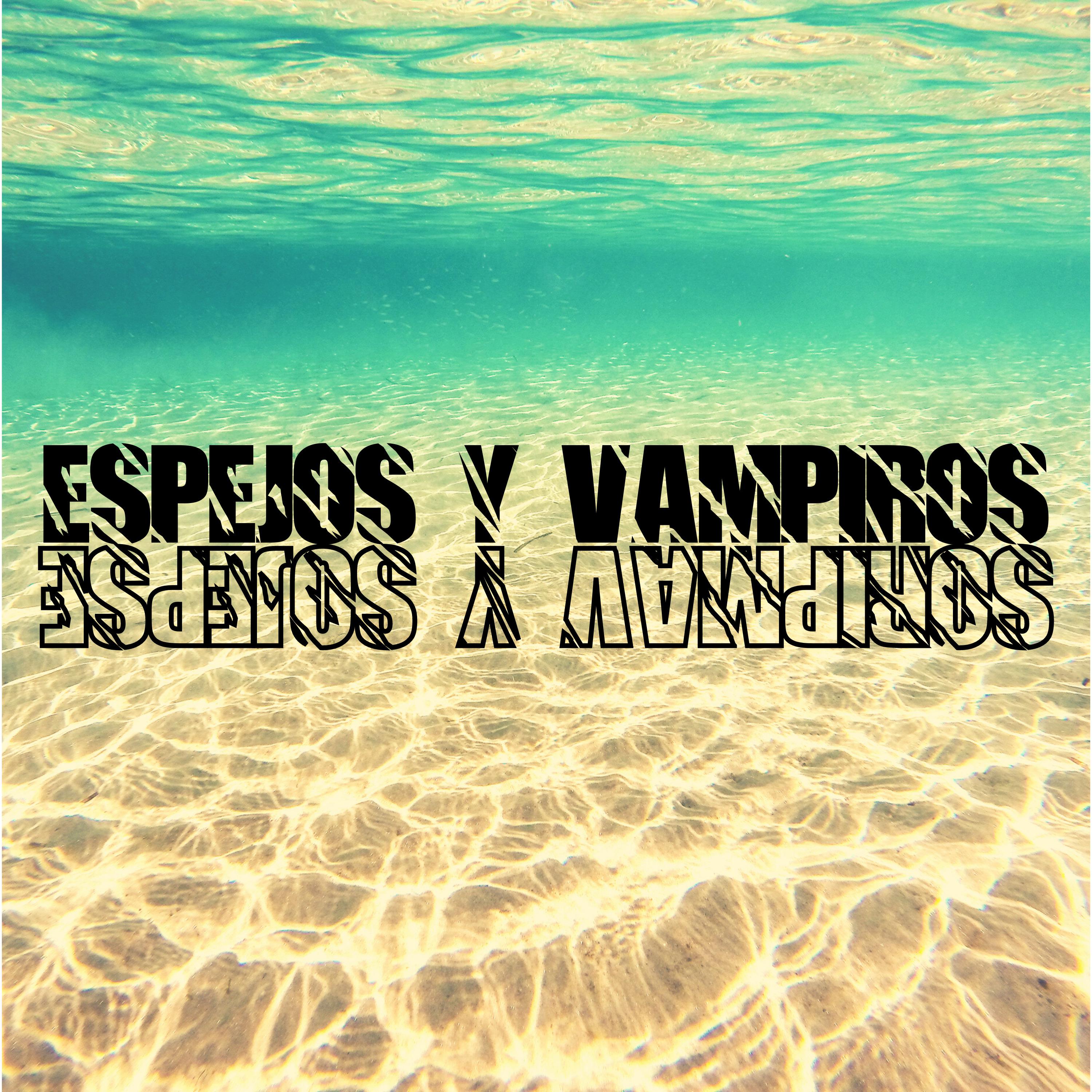 Постер альбома Espejos y Vampiros