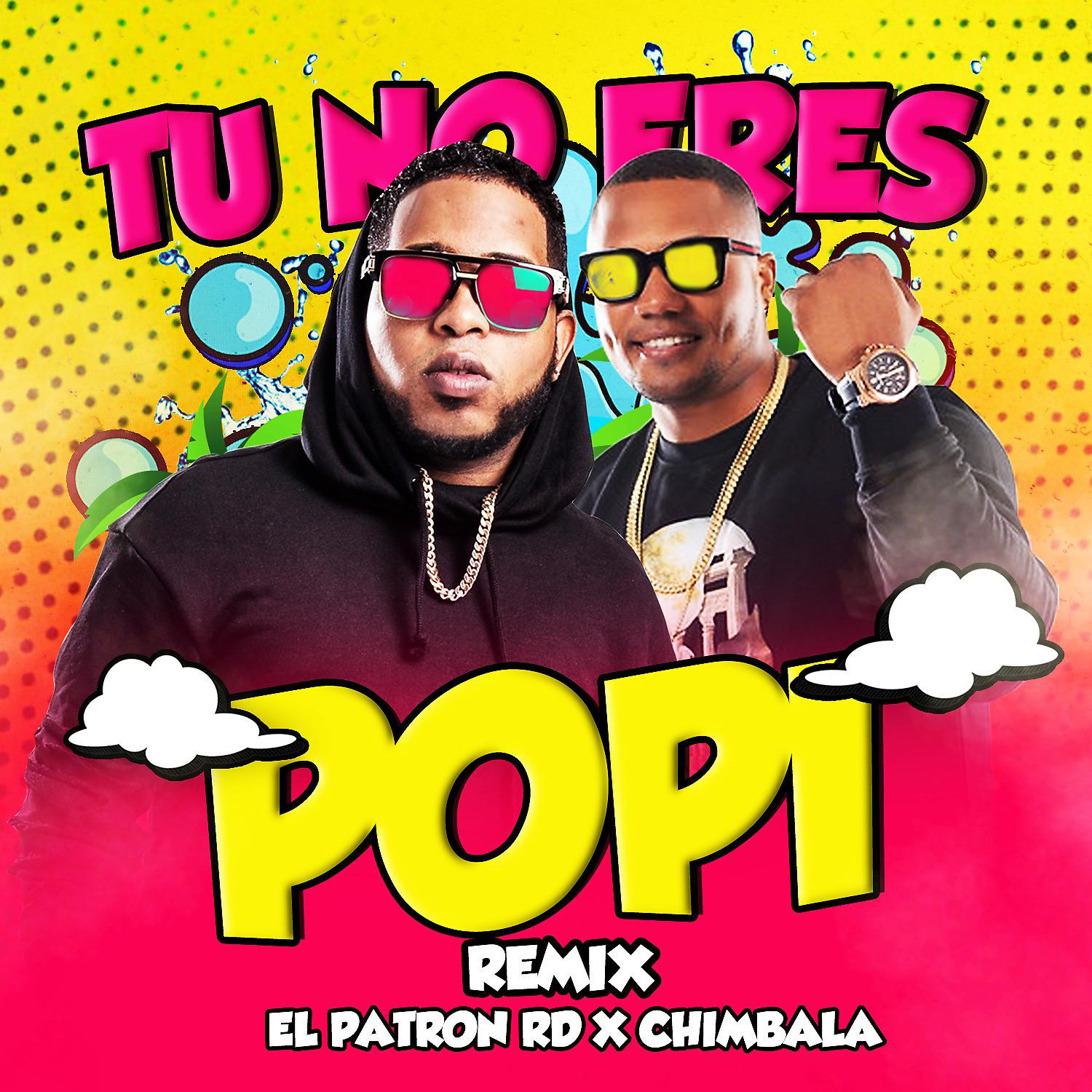 Постер альбома Tu No Eres Popi (Remix)