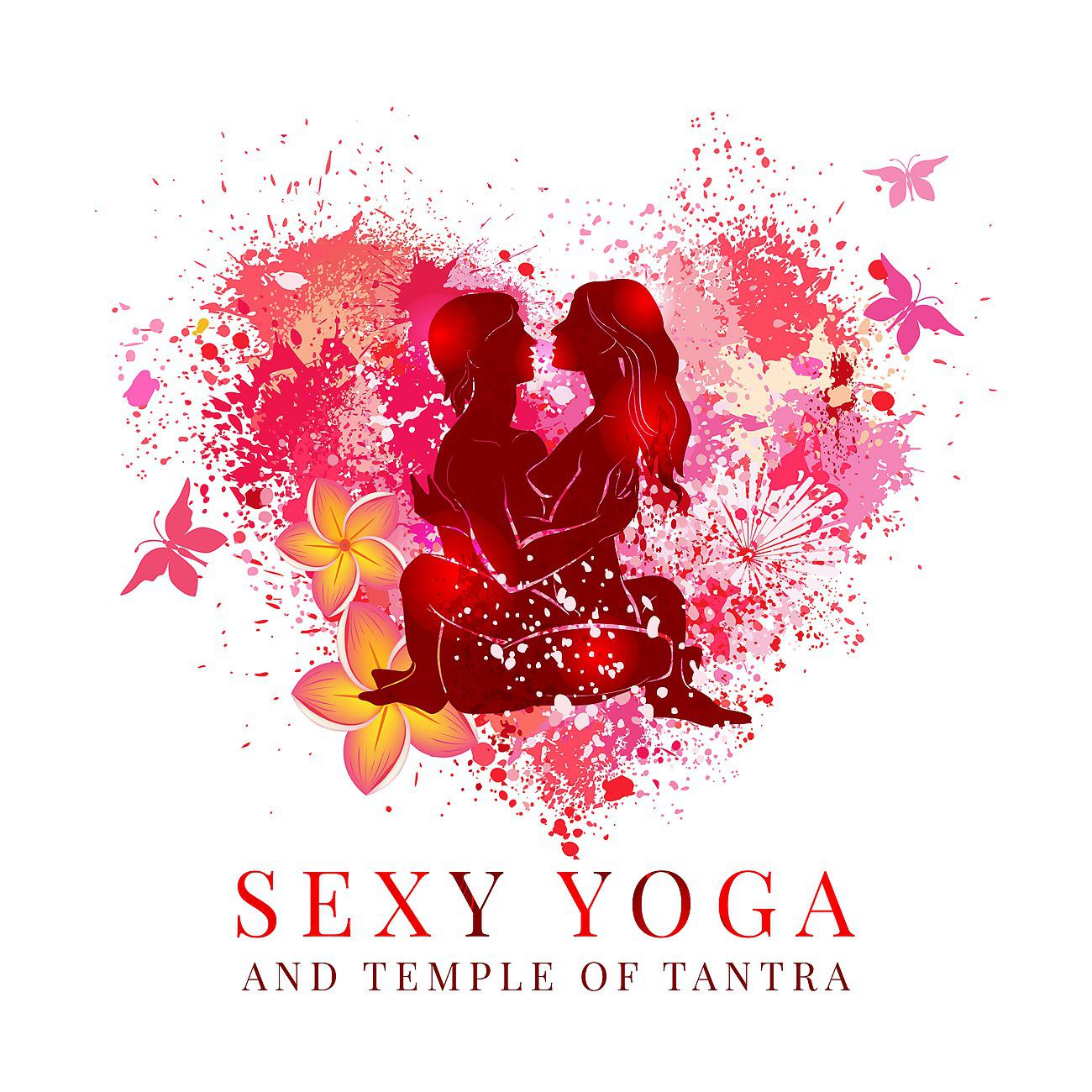 Постер альбома Sexy Yoga and Temple of Tantra