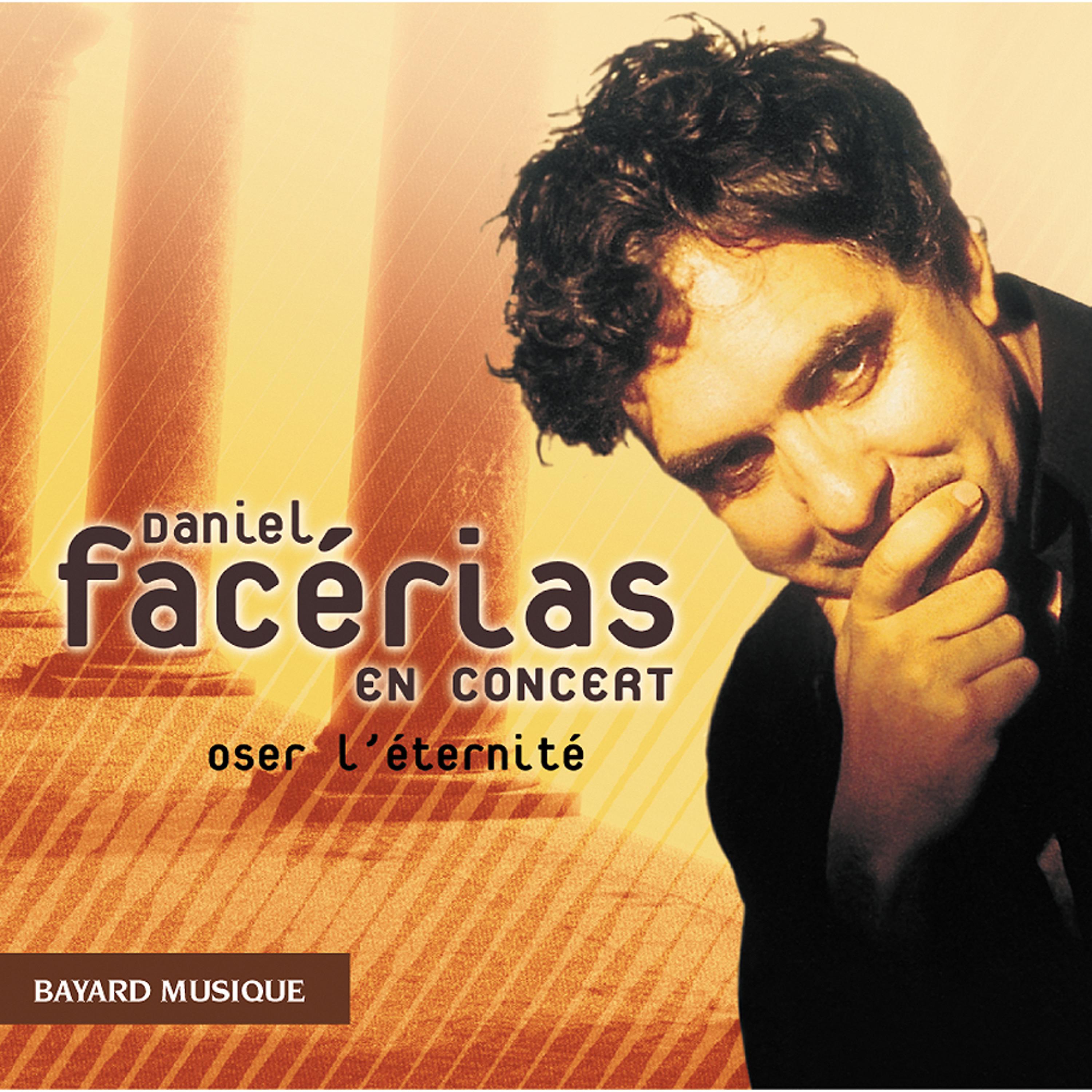 Постер альбома Daniel Facérias en concert: Oser l'éternité