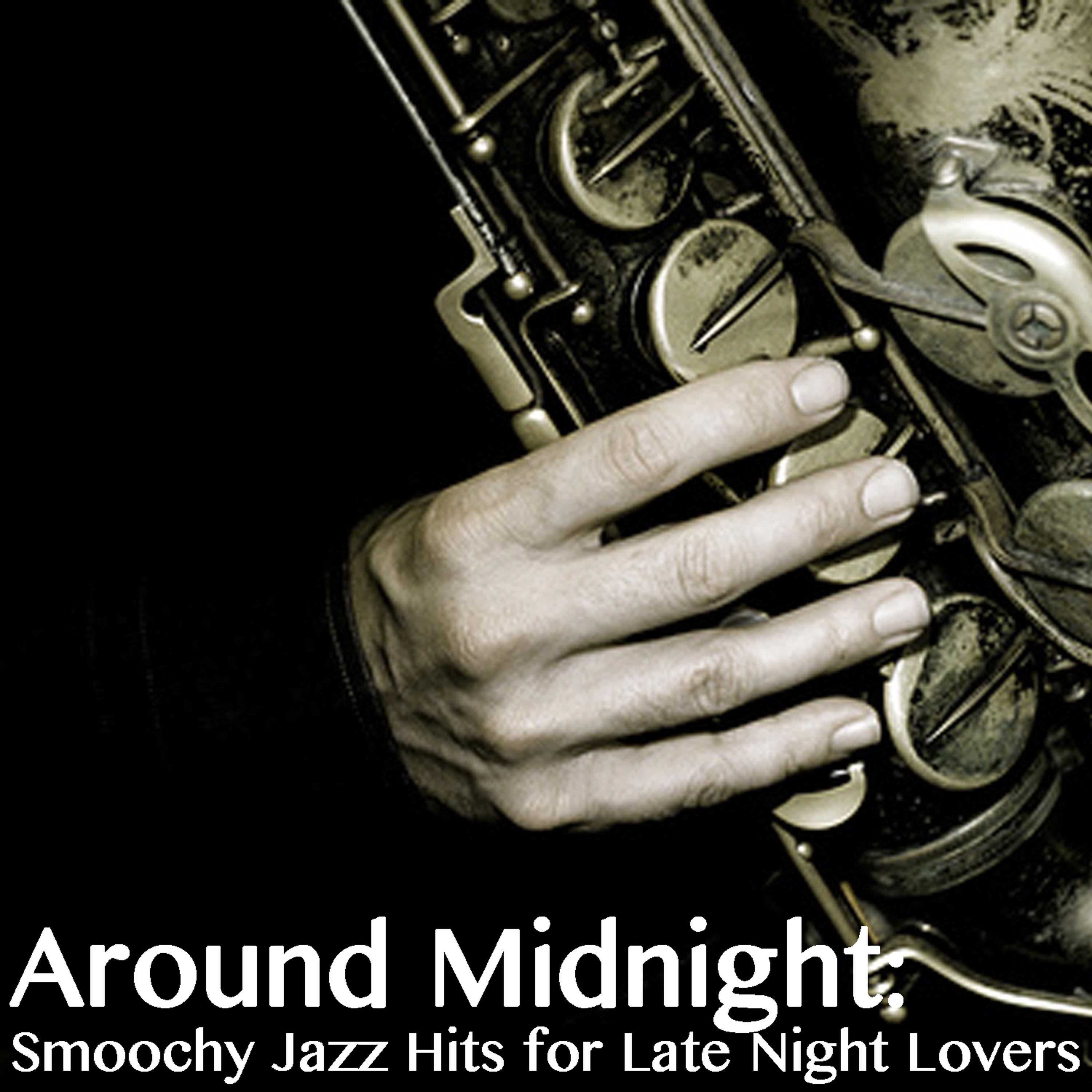 Постер альбома Around Midnight: Smoochy Jazz Hits for Late Night Lovers, Vol. 2