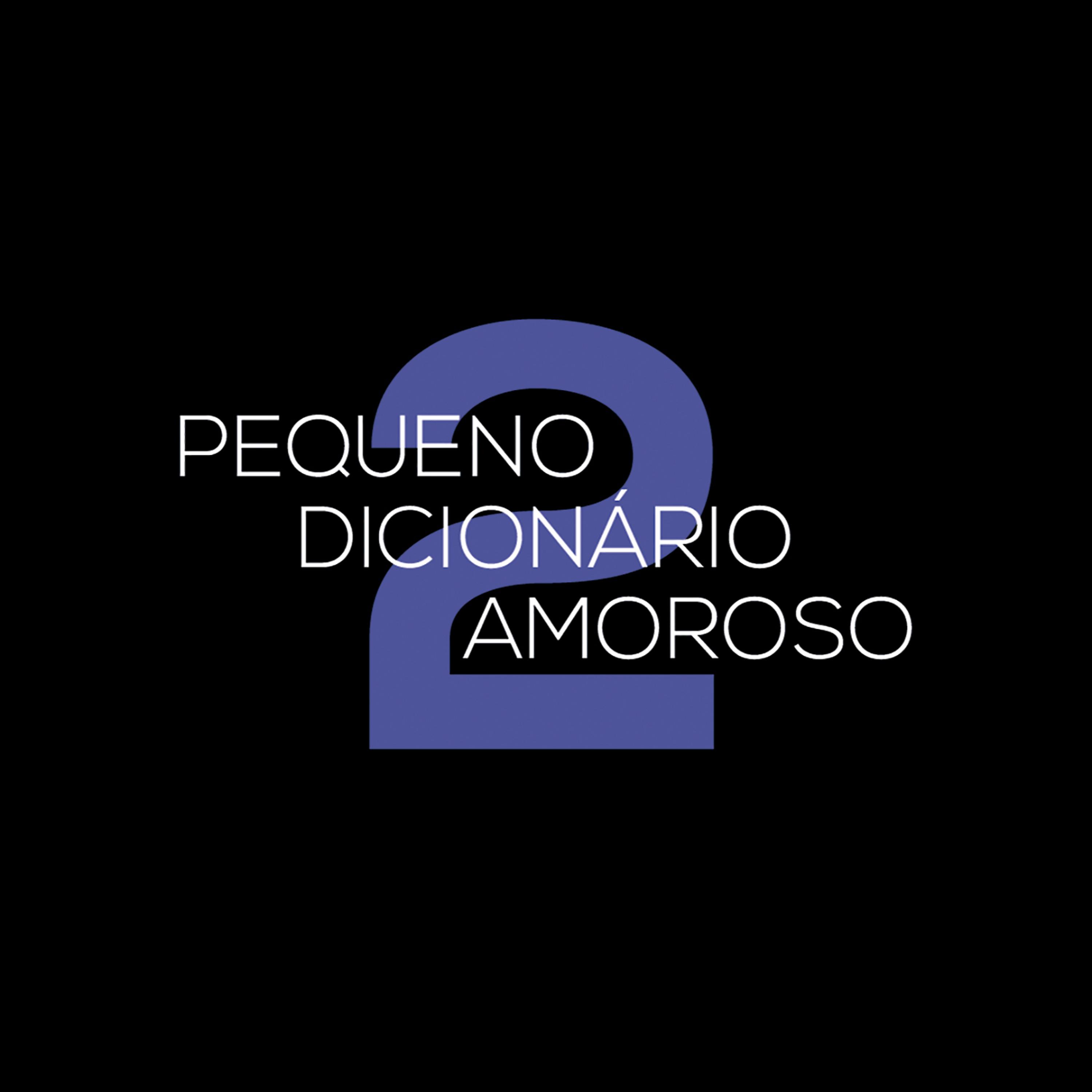 Постер альбома Pequeno Dicionário Amoroso 2 (Trilha Sonora Original)