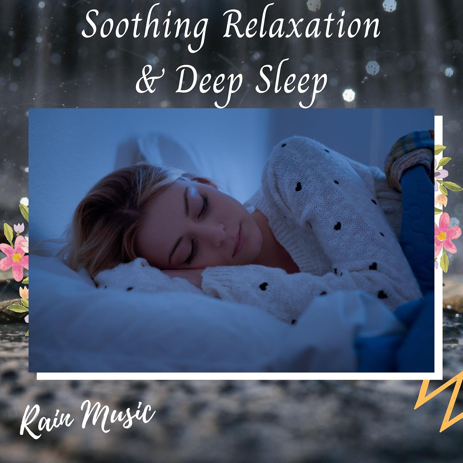 Постер альбома Rain Music: Soothing Relaxation & Deep Sleep