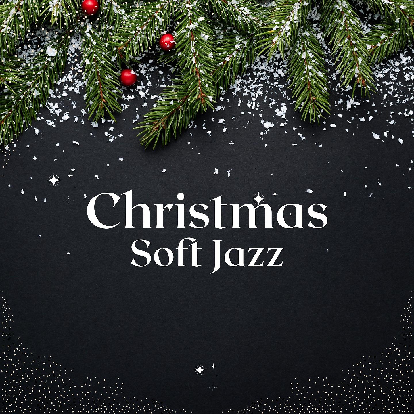 Постер альбома Christmas Soft Jazz - Cozy & Relaxing Holiday Music