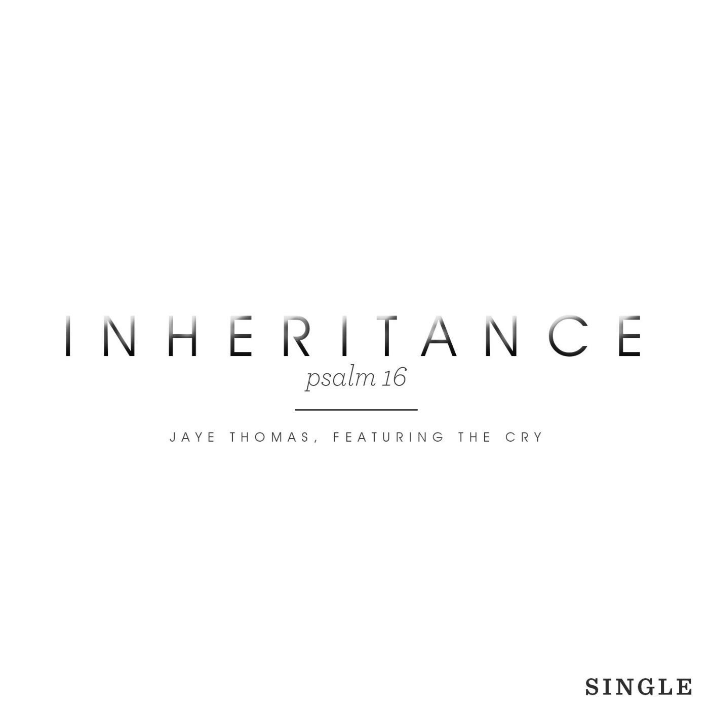 Постер альбома Inheritance (Psalm 16) [feat. the Cry]