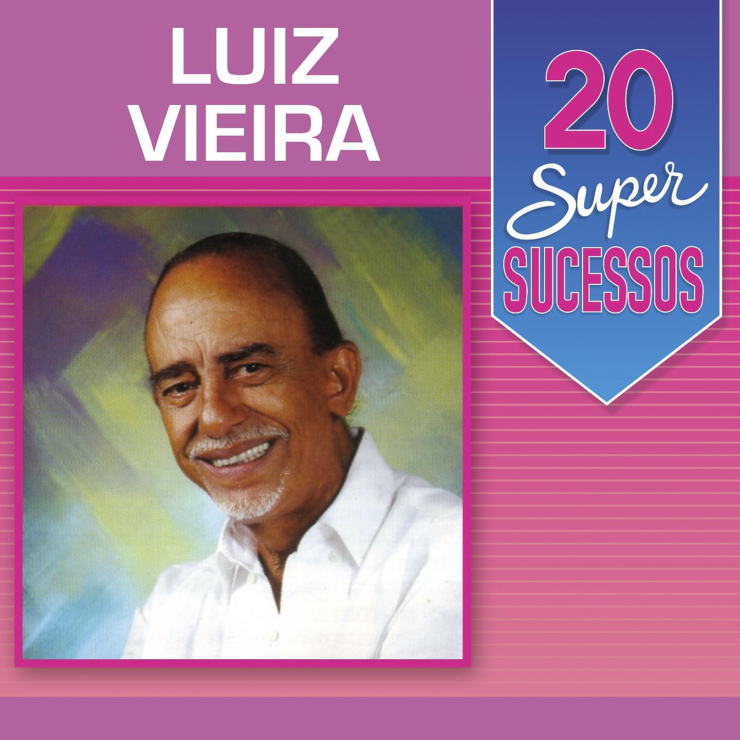 Постер альбома 20 Super Sucessos Luiz Vieira