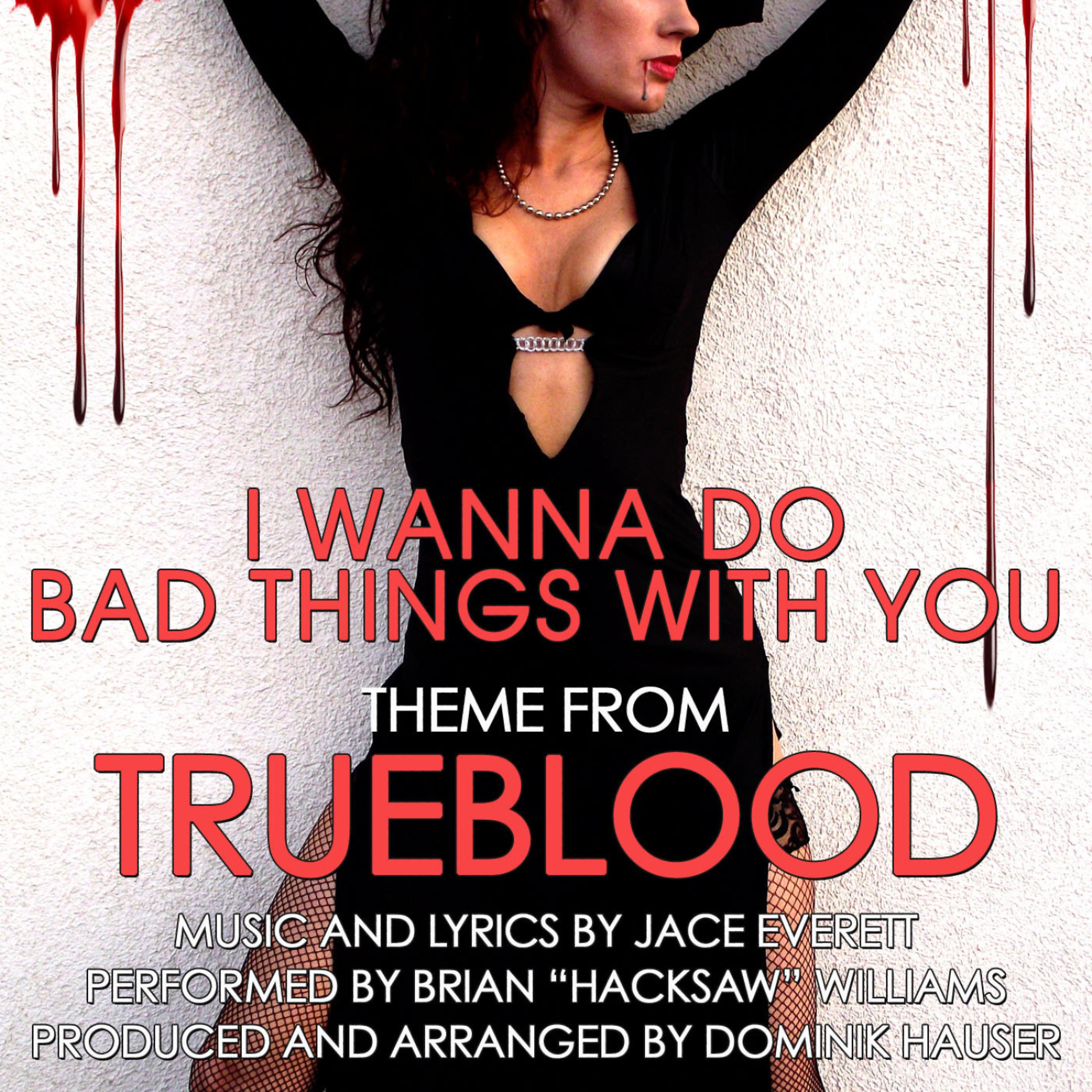 Постер альбома I Wanna Do Bad Things With You (Theme for HBO TV Series  "TrueBlood")