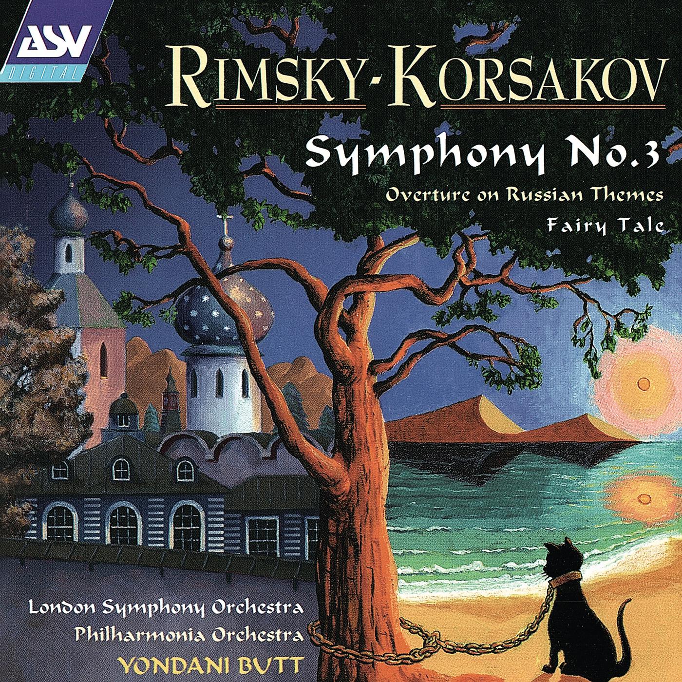 Постер альбома Rimsky-Korsakov: Symphony No. 3; Overture on Russian Themes; Fairy Tale "Skazka"