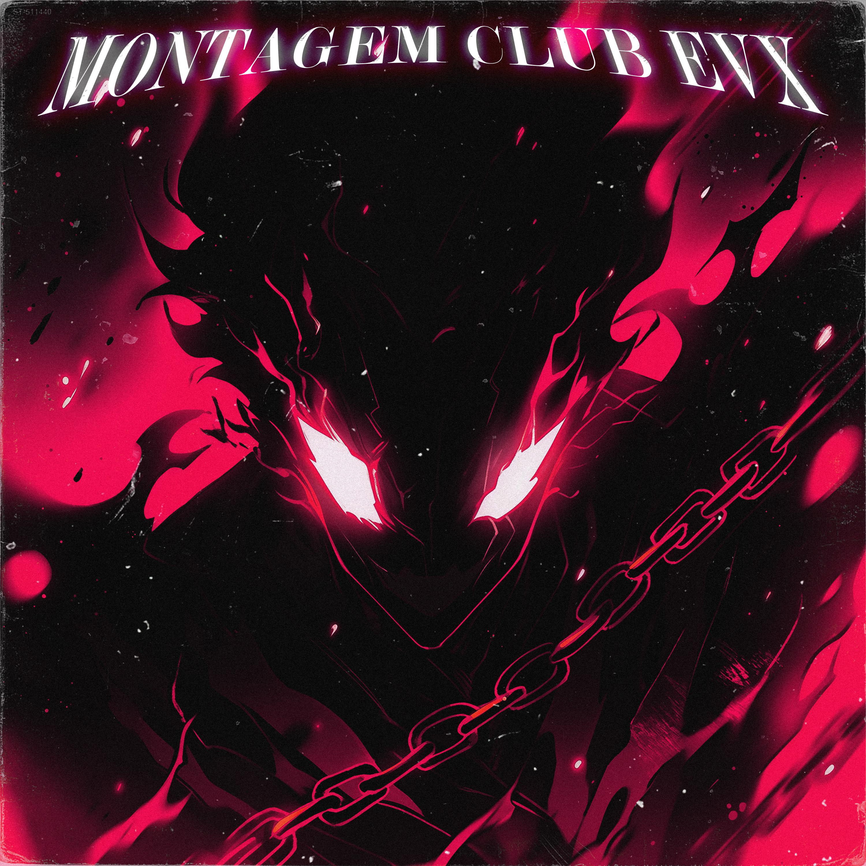 Постер альбома MONTAGEM CLUB EVX