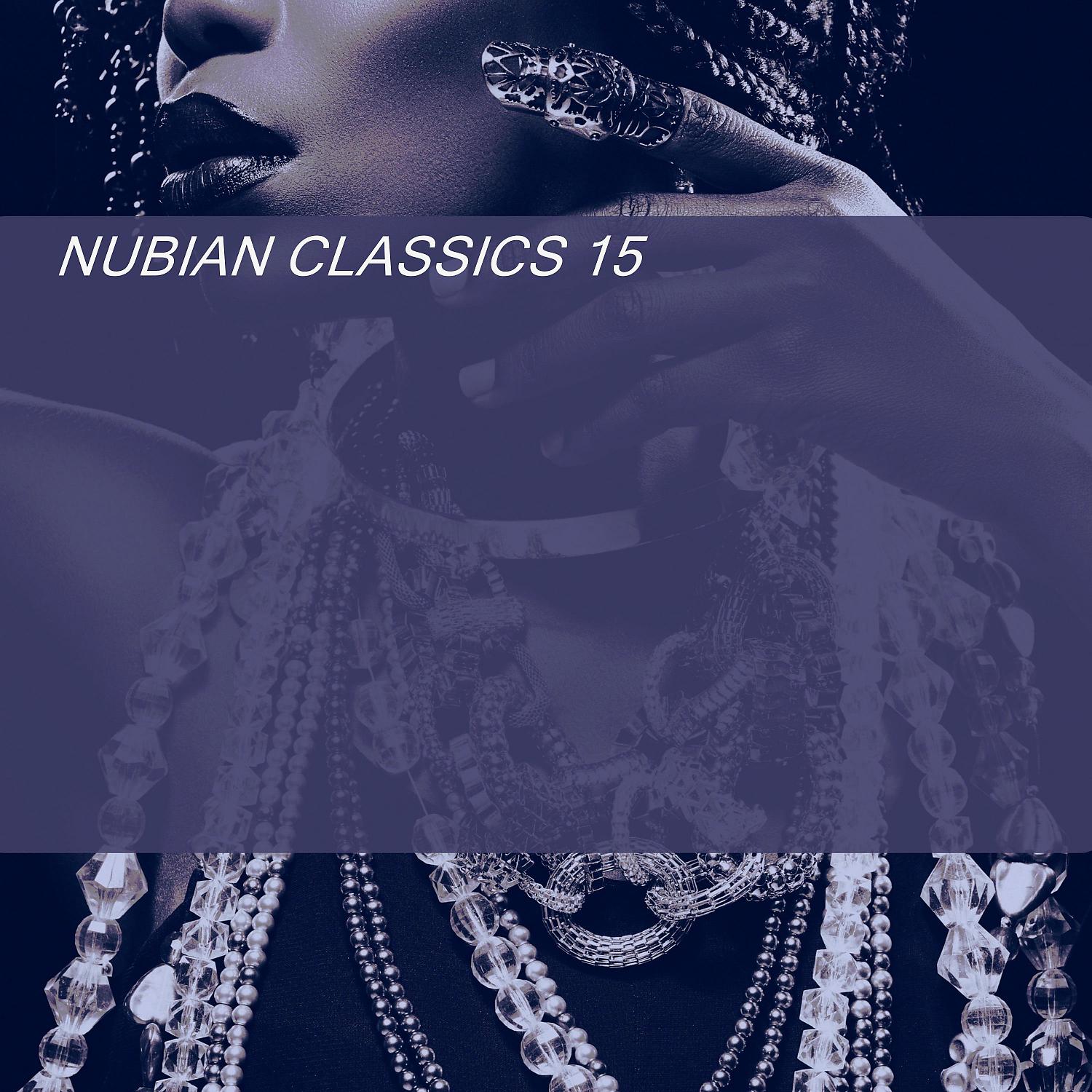 Постер альбома NUBIAN CLASSICS 15