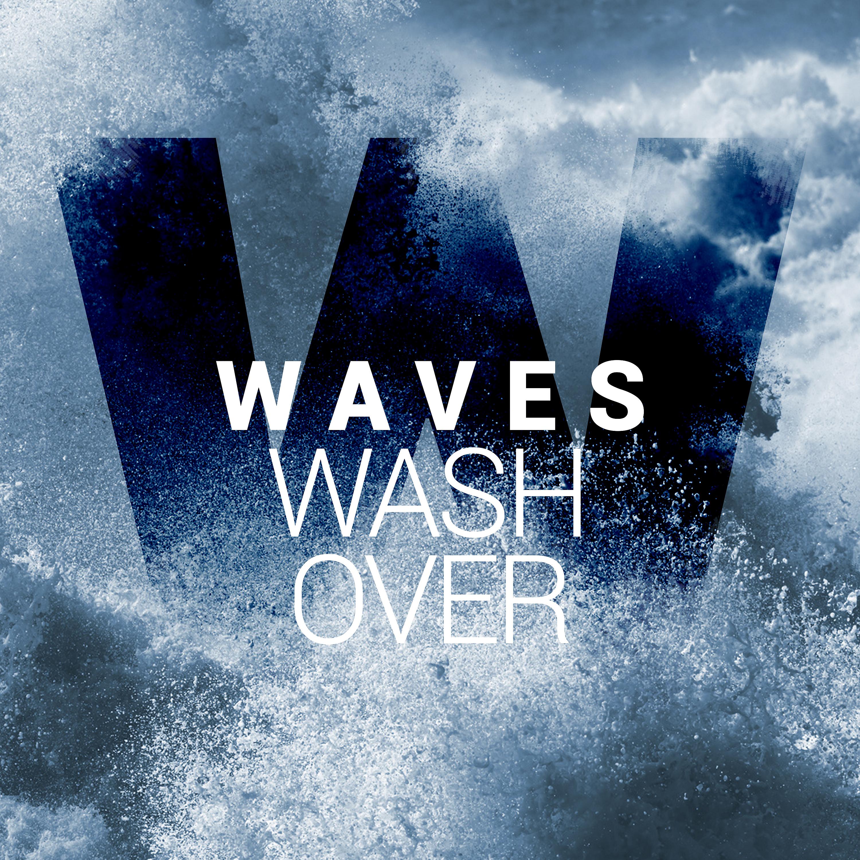 Постер альбома Waves Wash Over