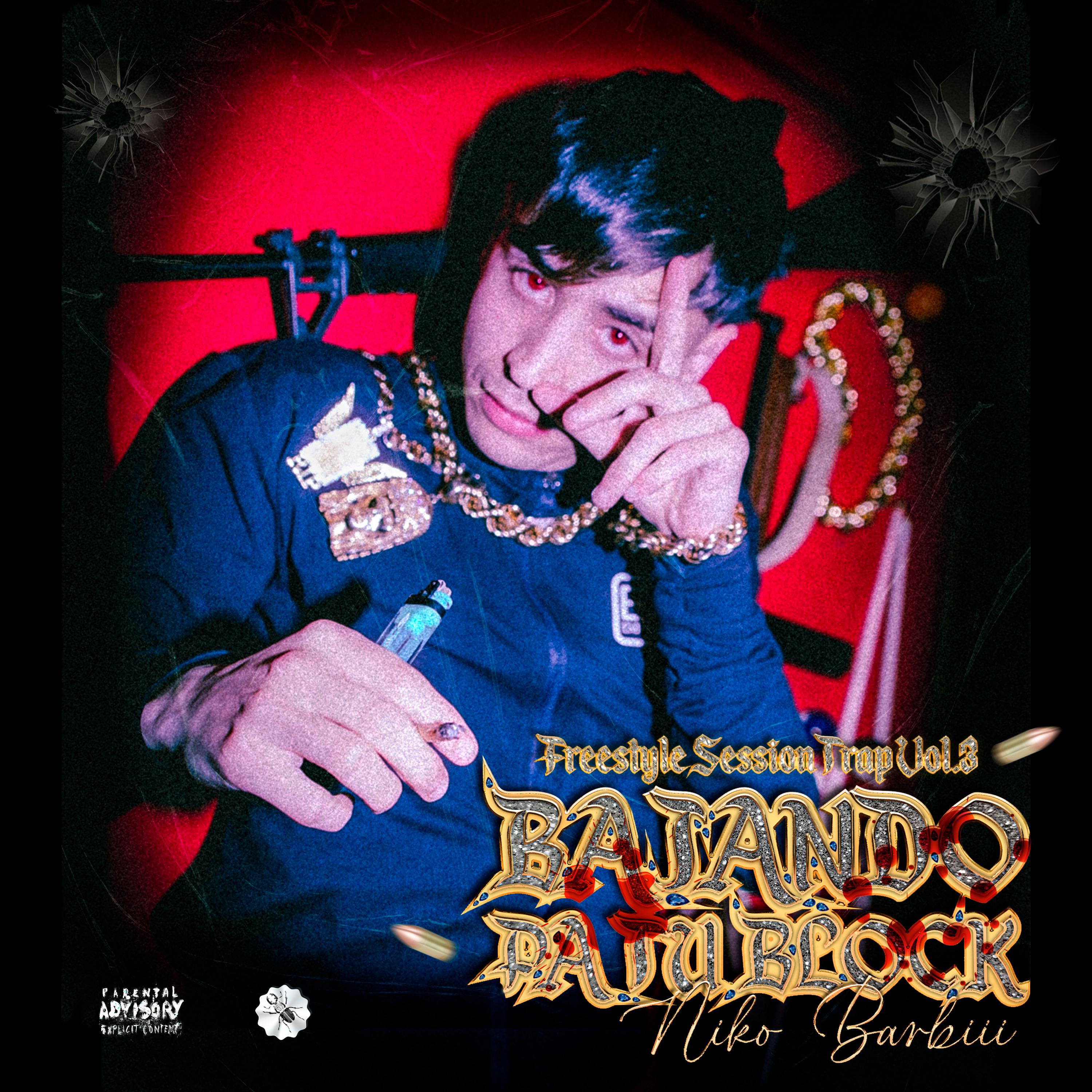 Постер альбома Bajando Pa Tu Block Freestyle Session Trap, Vol. 3