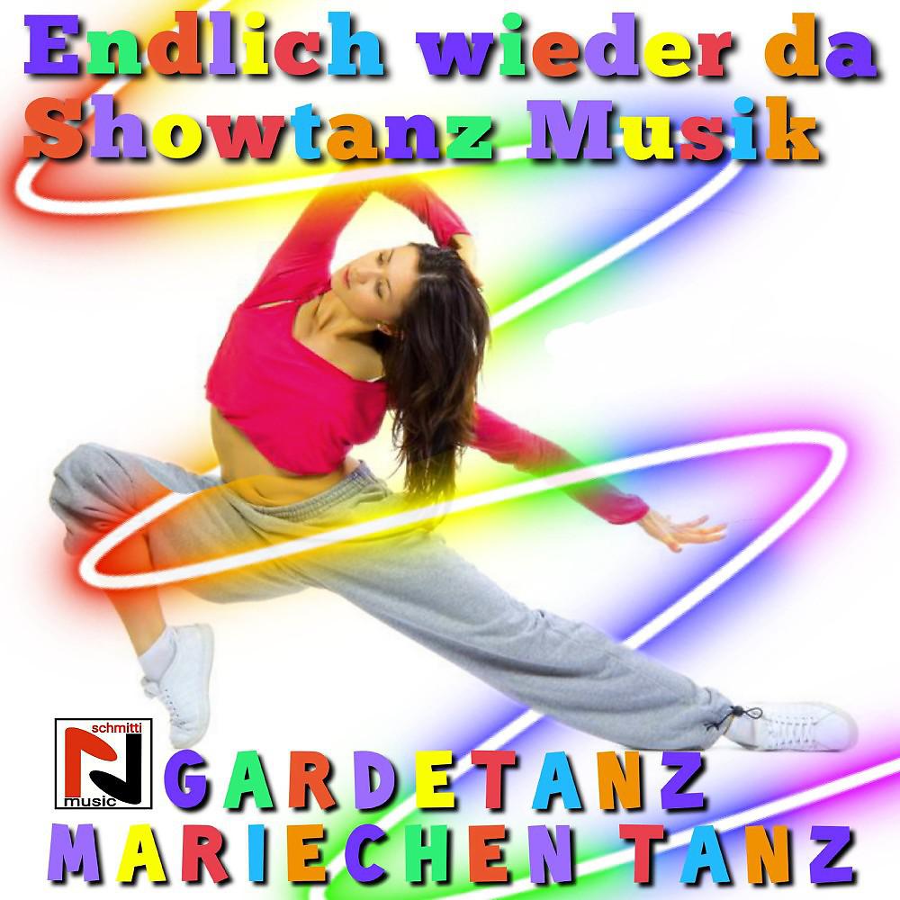 Постер альбома Showtanz Musik, Gardetanz, Mariechen Tanz (Endlich wieder da)