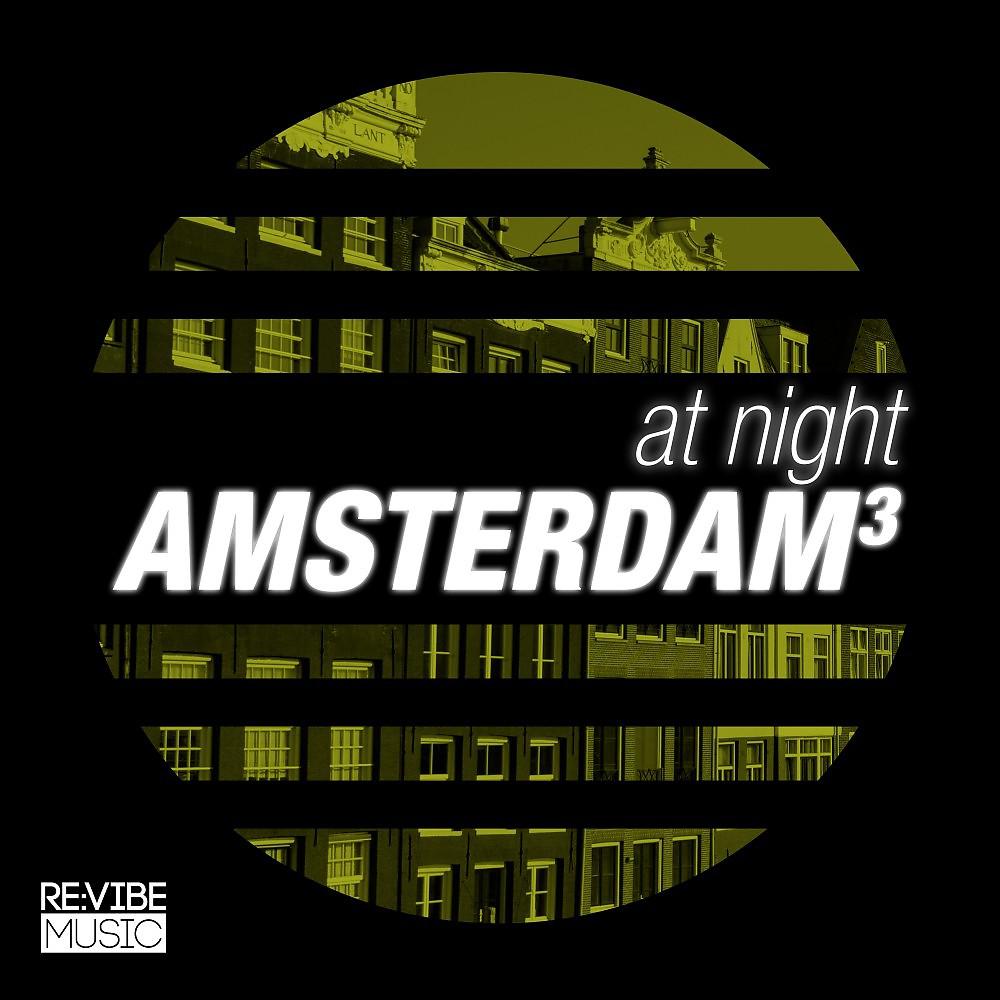 Постер альбома At Night - Amsterdam, Vol. 3