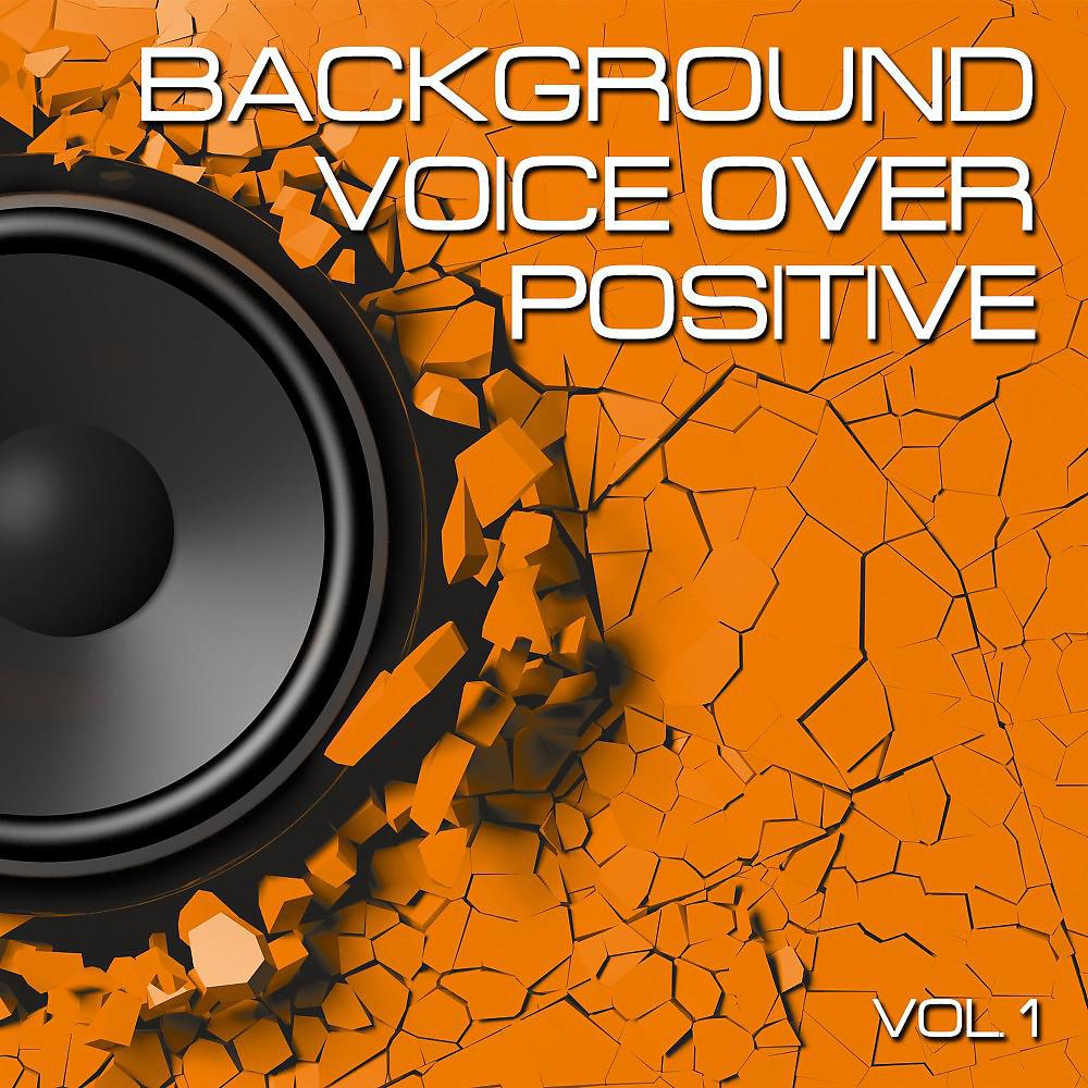 Постер альбома Background Voice over Positive, Vol. 1