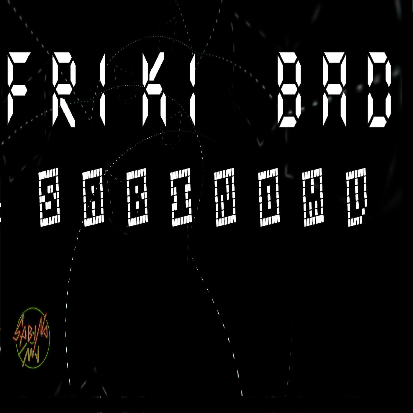 Постер альбома Friki Bad