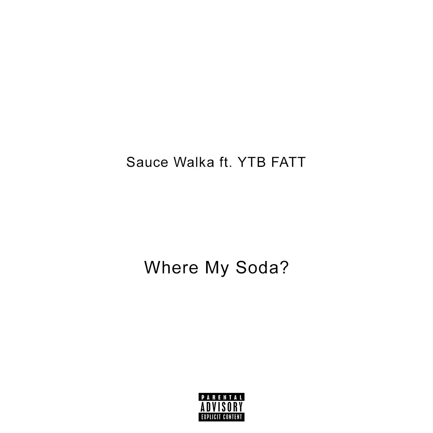 Постер альбома Where My Soda? (feat. YTB Fatt)