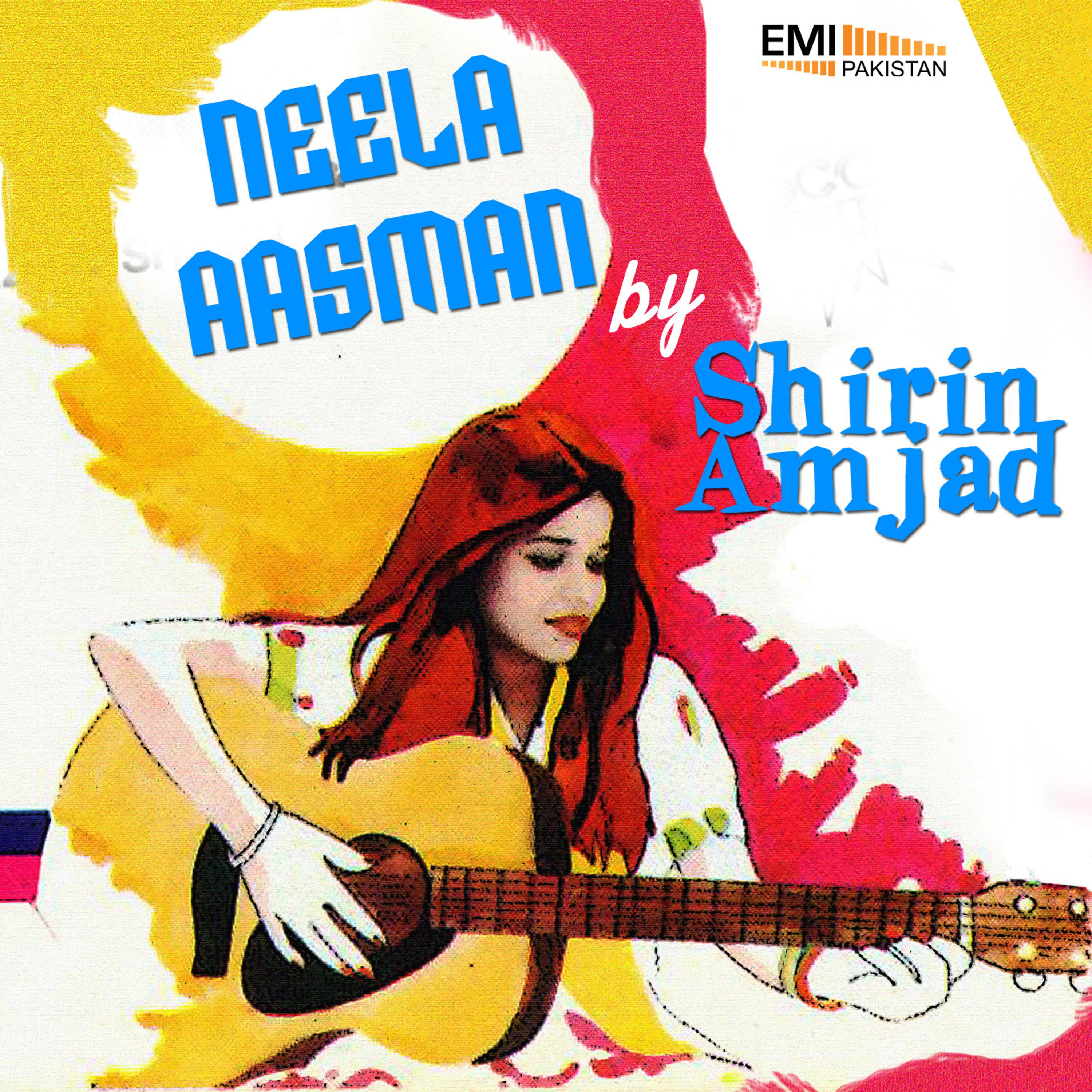 Постер альбома Neela Aasman - Shirin Amjad
