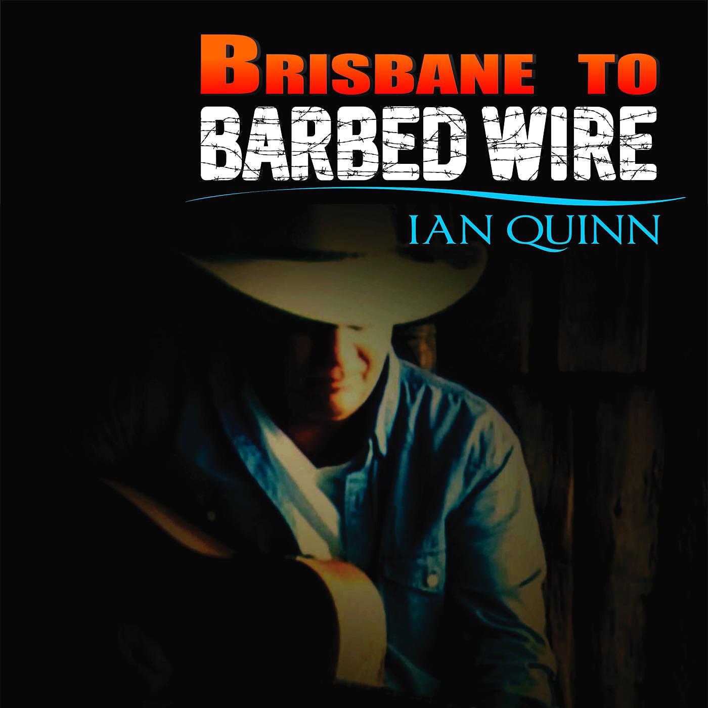 Постер альбома Brisbane to Barbed Wire