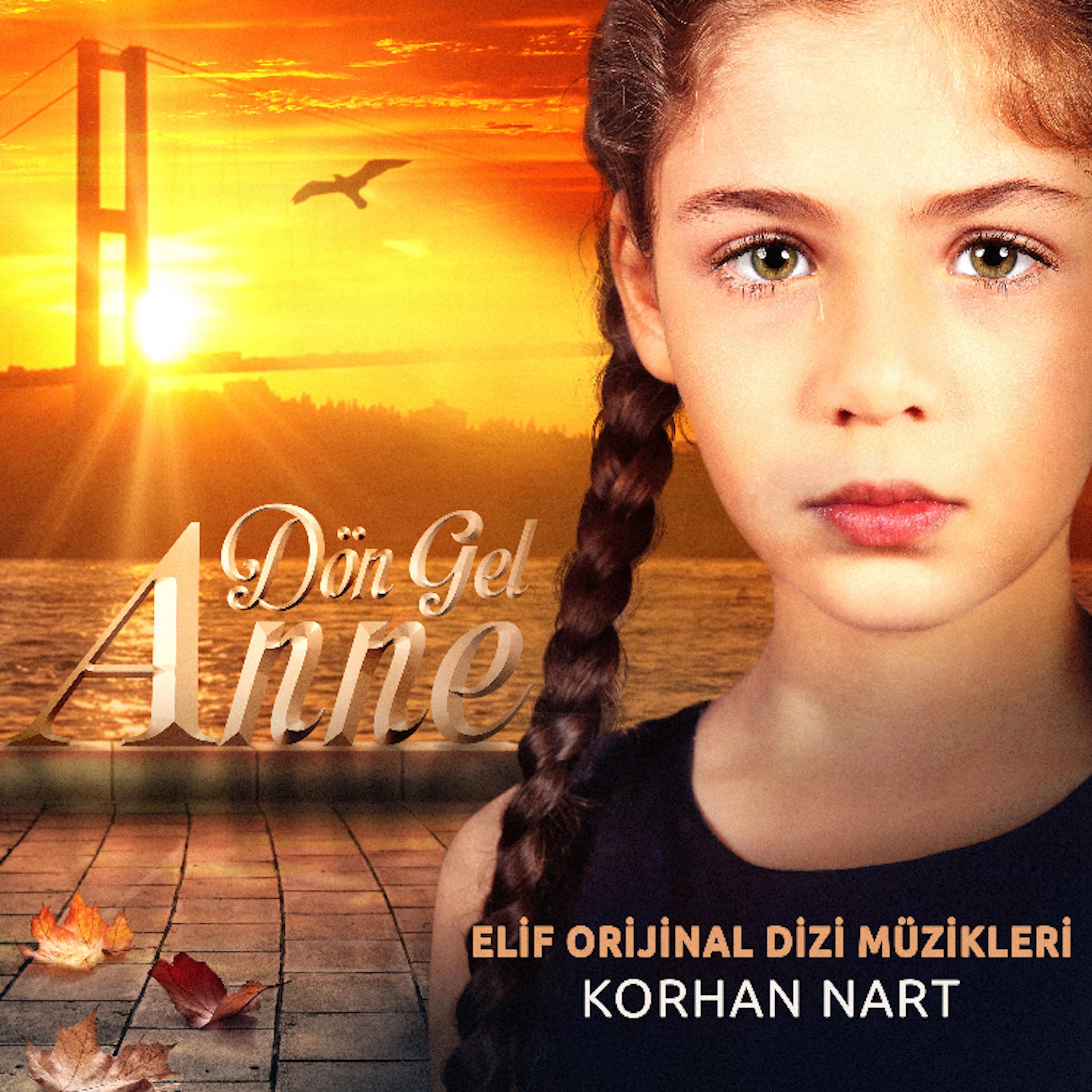 Постер альбома Dön Gel Anne (Elif Orijinal Dizi Müzikleri)