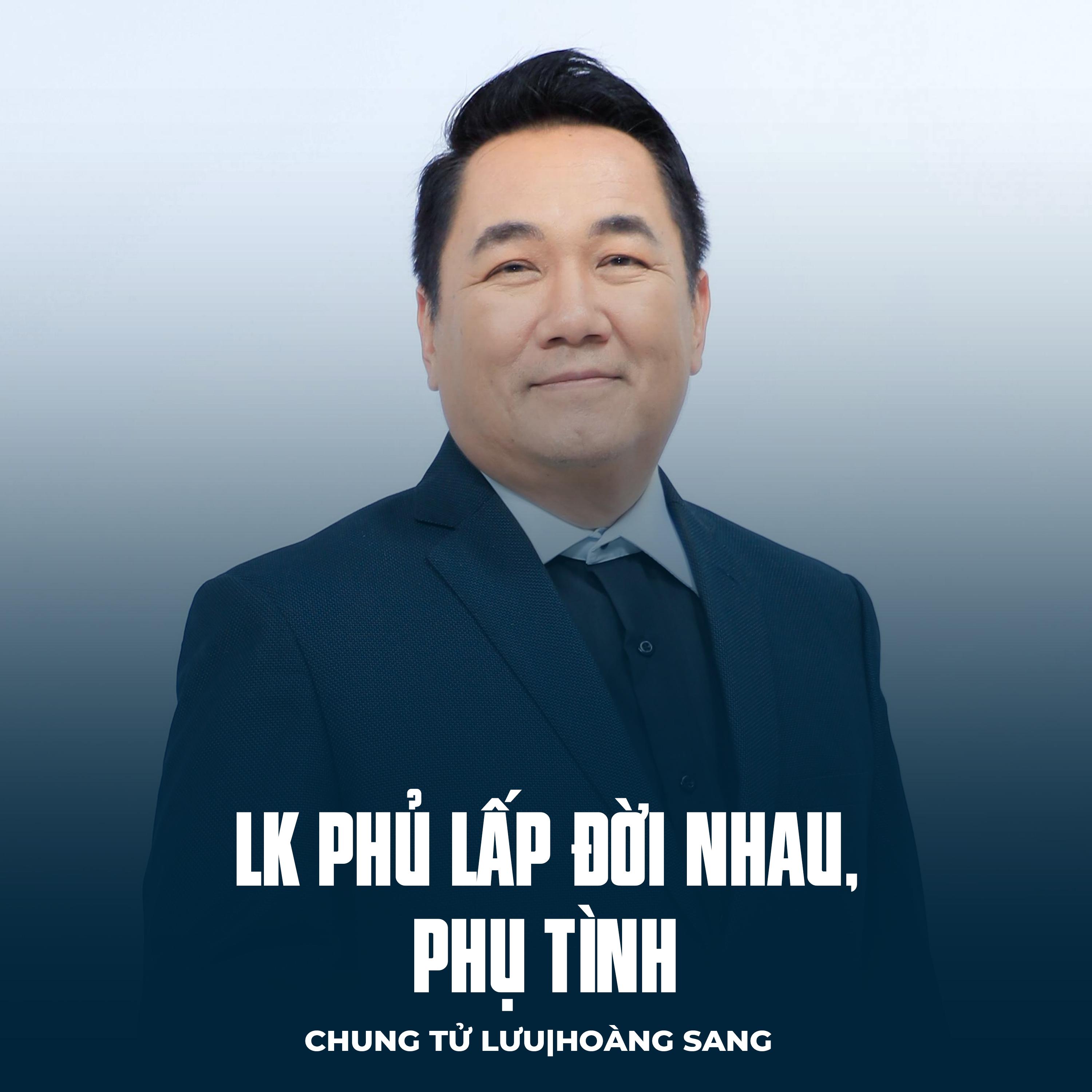 Постер альбома LK Phủ Lấp Đời Nhau, Phụ Tình