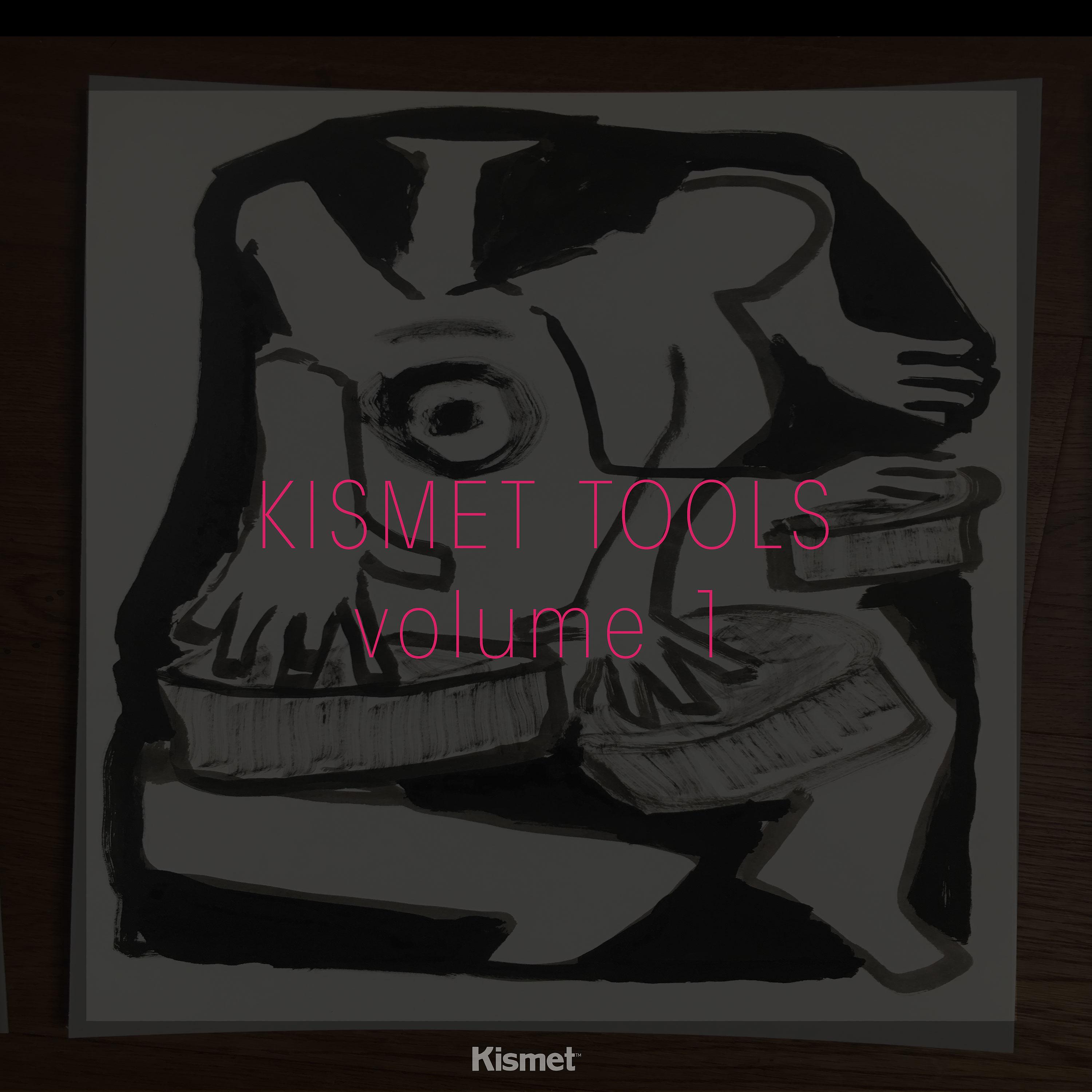 Постер альбома Kismet Tools Volume 1