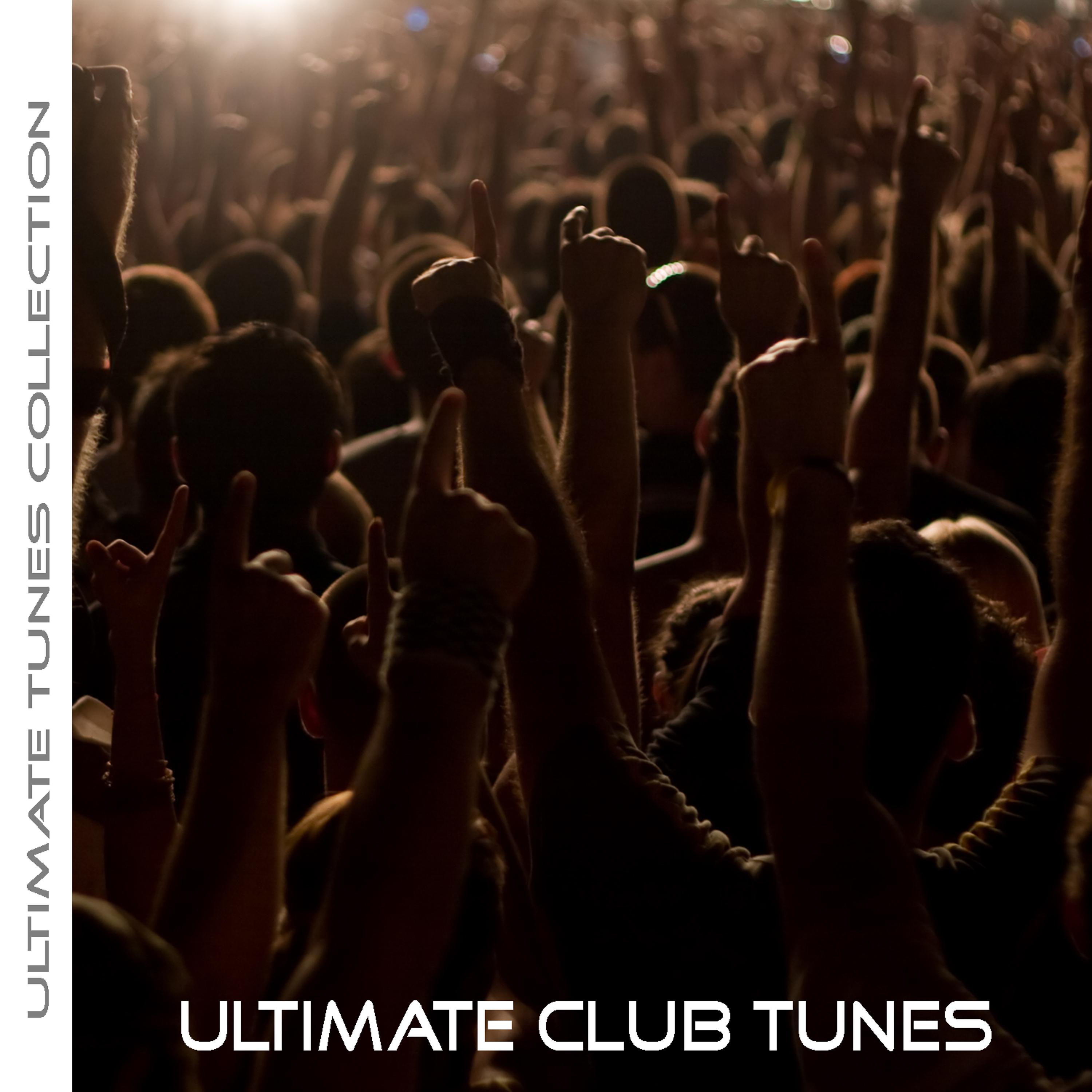Постер альбома Ultimate Tunes Collection Ultimate Club Tunes