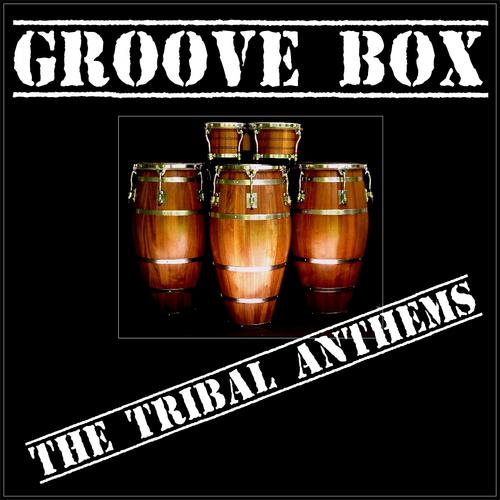 Постер альбома Groove Box: The Tribal Anthems