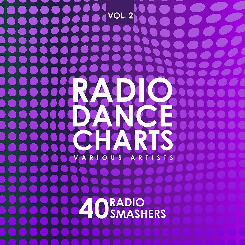 Постер альбома Radio Dance Charts, Vol. 2 (40 Radio Smashers)