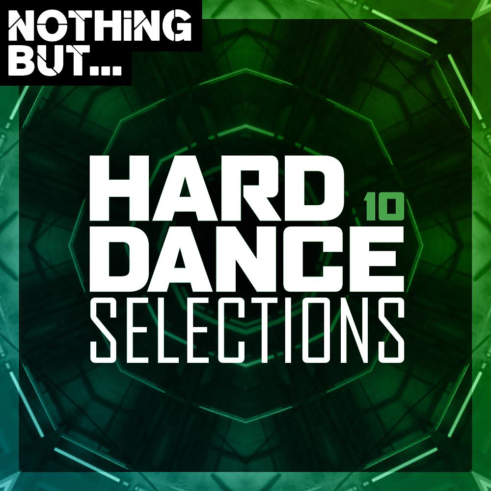 Постер альбома Nothing But... Hard Dance Selections, Vol. 10